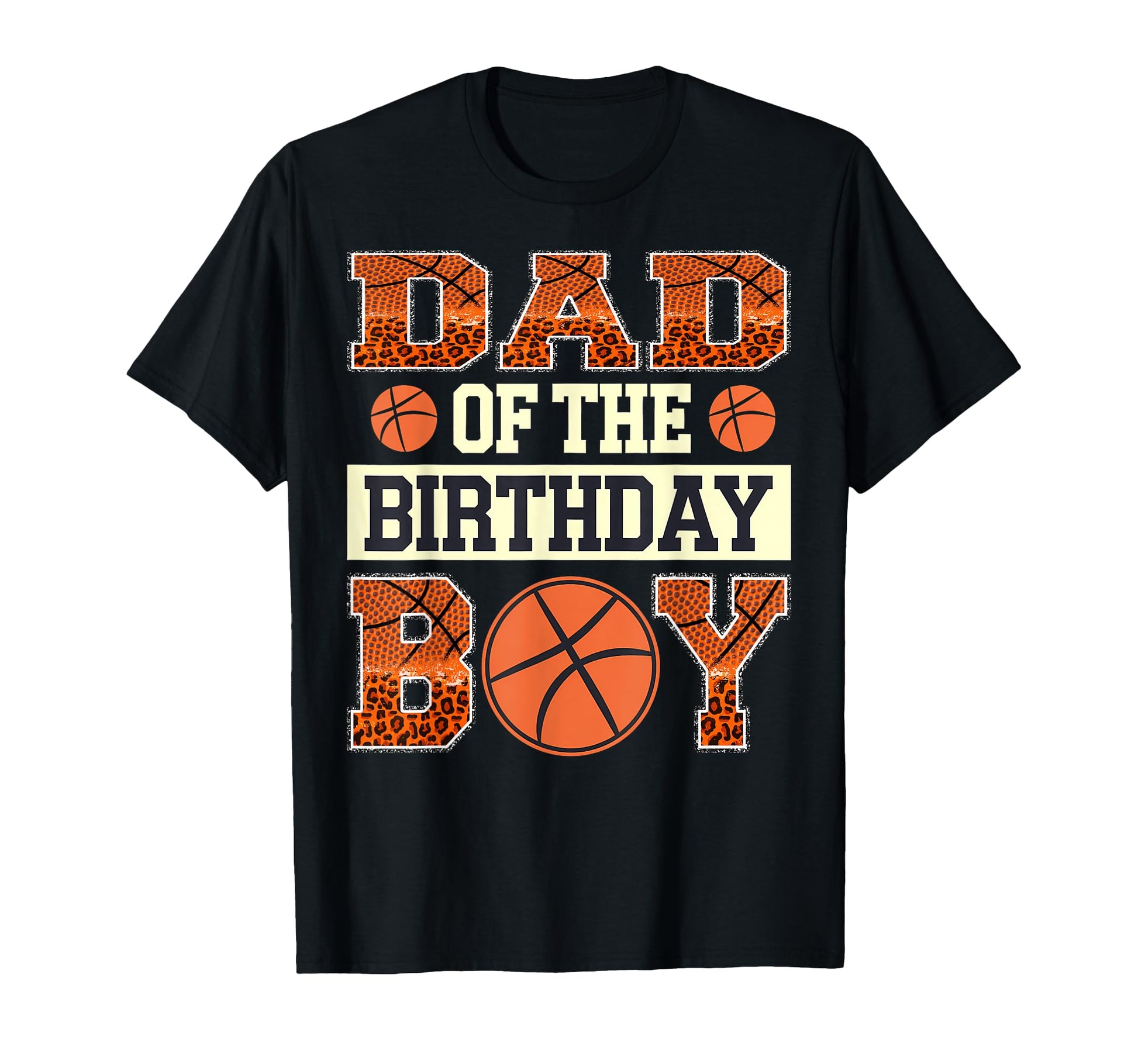 Dad Birthday Basketball Baller Game Day T-Shirt - Fun Novelty Design Unisex - T-Shirt, Sweatshirt, Hoodie