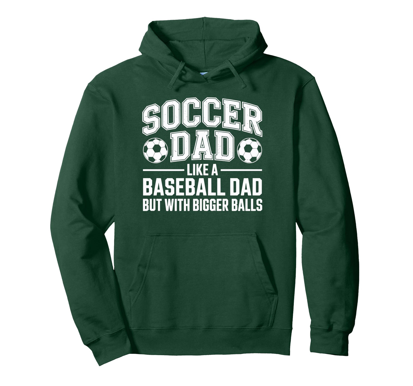Soccer Dad Balls Hoodie - Unique Graphic Unisex - T-Shirt, Sweatshirt, Hoodie