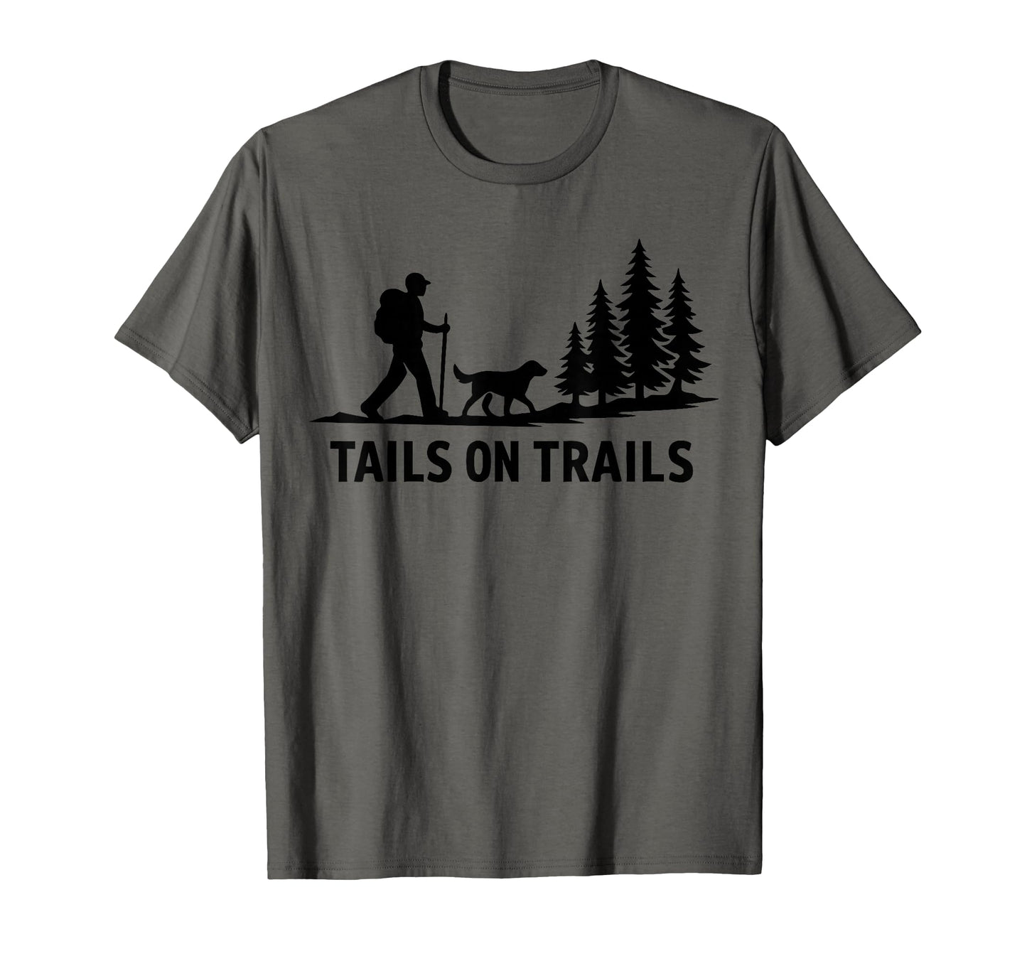 Tails Trails Dog Walking Hiking Lover T-Shirt - Novelty Apparel Unisex - T-Shirt, Sweatshirt, Hoodie
