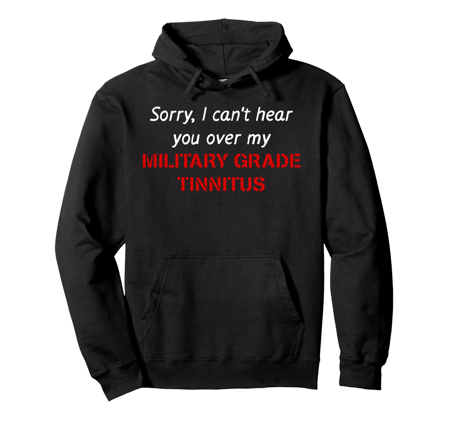 Sorry I Cant Hear You Over My Hoodie - Aesthetic Graphic for Adults - T-Shirt, Sweatshirt, Hoodie