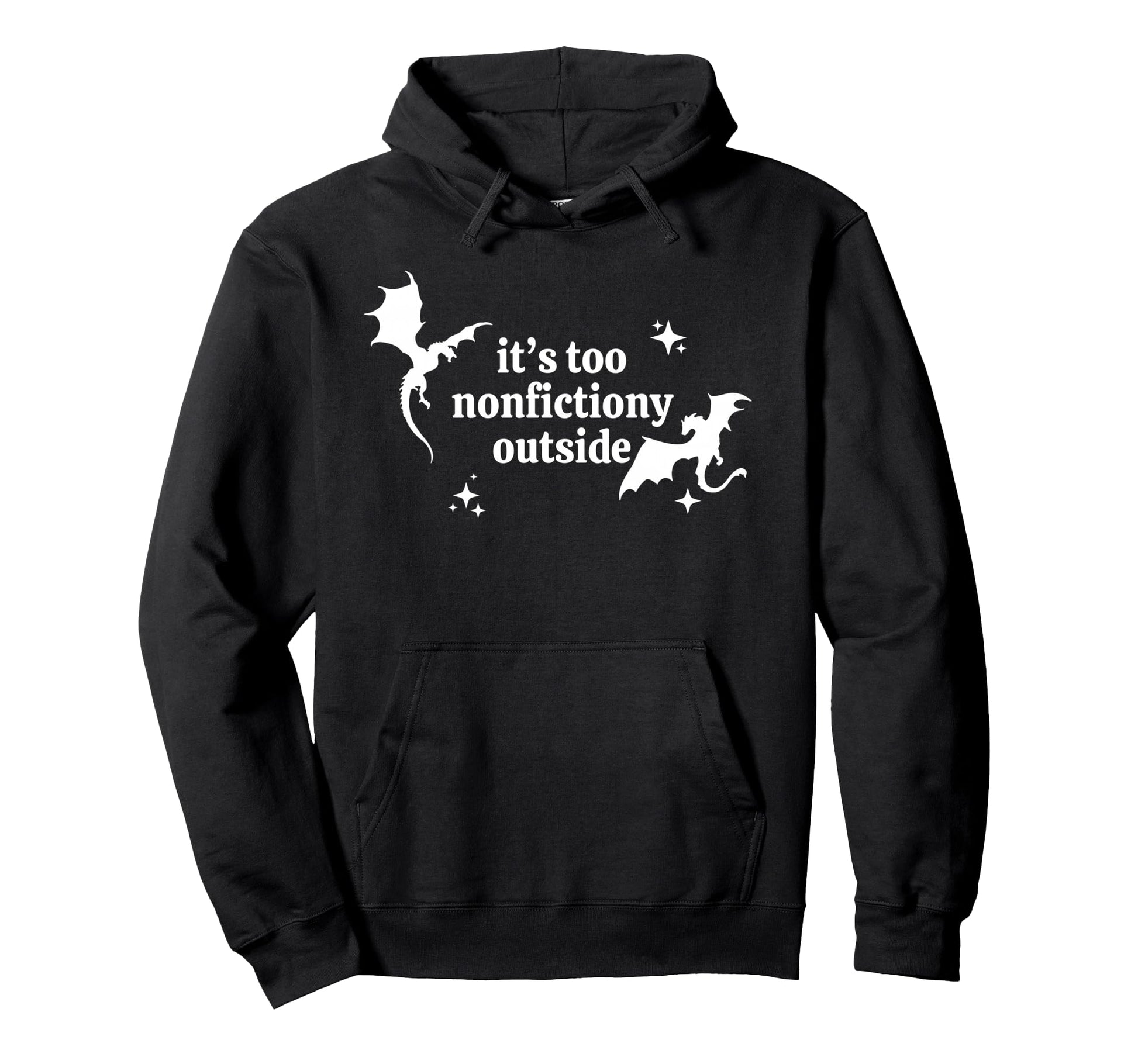 Its Too Nonfictiony Outside Winged Hoodie - Unique Graphic Men Women - T-Shirt, Sweatshirt, Hoodie