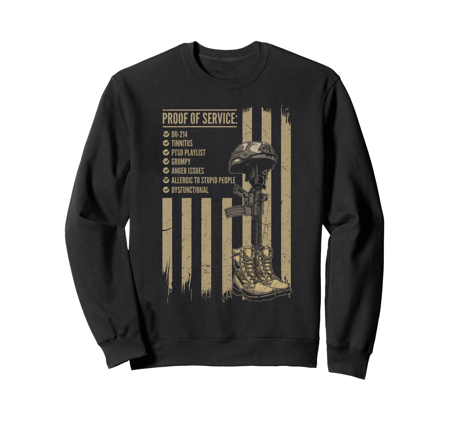 Dysfunctional Veteran Proof Service Us Sweatshirt - Graphic Print Unisex - T-Shirt, Sweatshirt, Hoodie