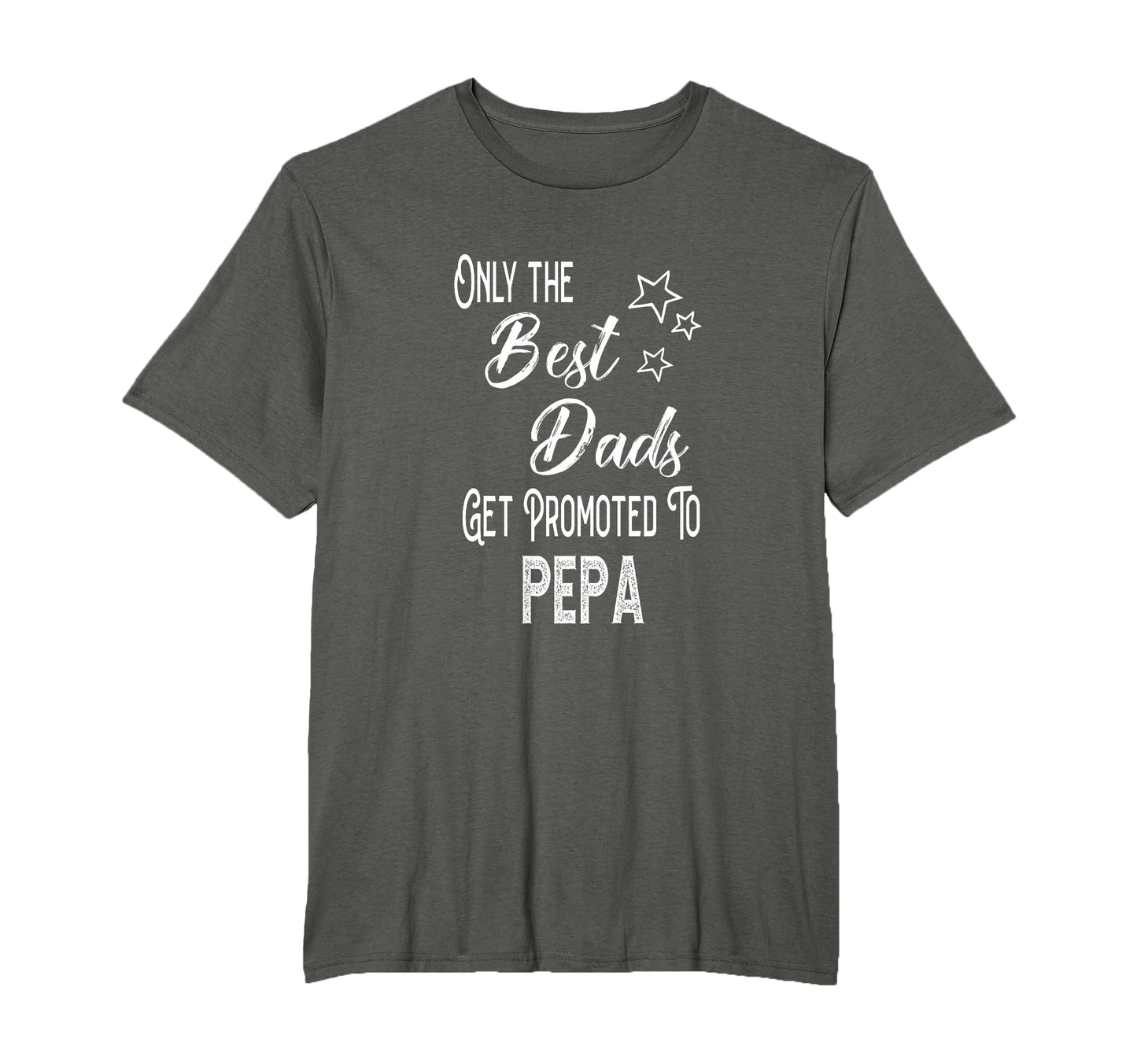 Best Dads Get Promoted To Pepa Special T-Shirt - Streetwear Style Unisex - T-Shirt, Sweatshirt, Hoodie
