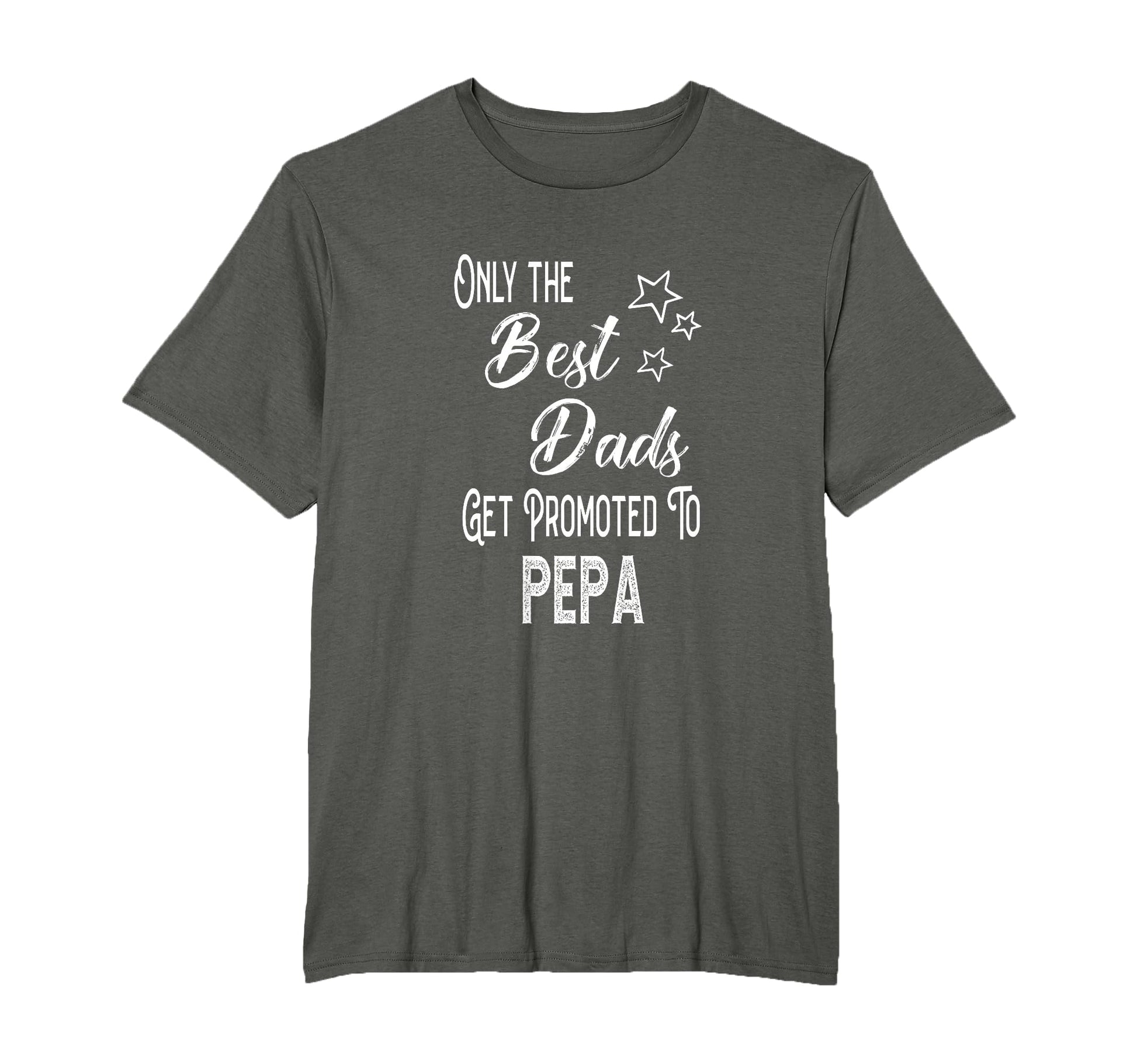 Best Dads Get Promoted To Pepa Special T-Shirt - Streetwear Style Unisex - T-Shirt, Sweatshirt, Hoodie