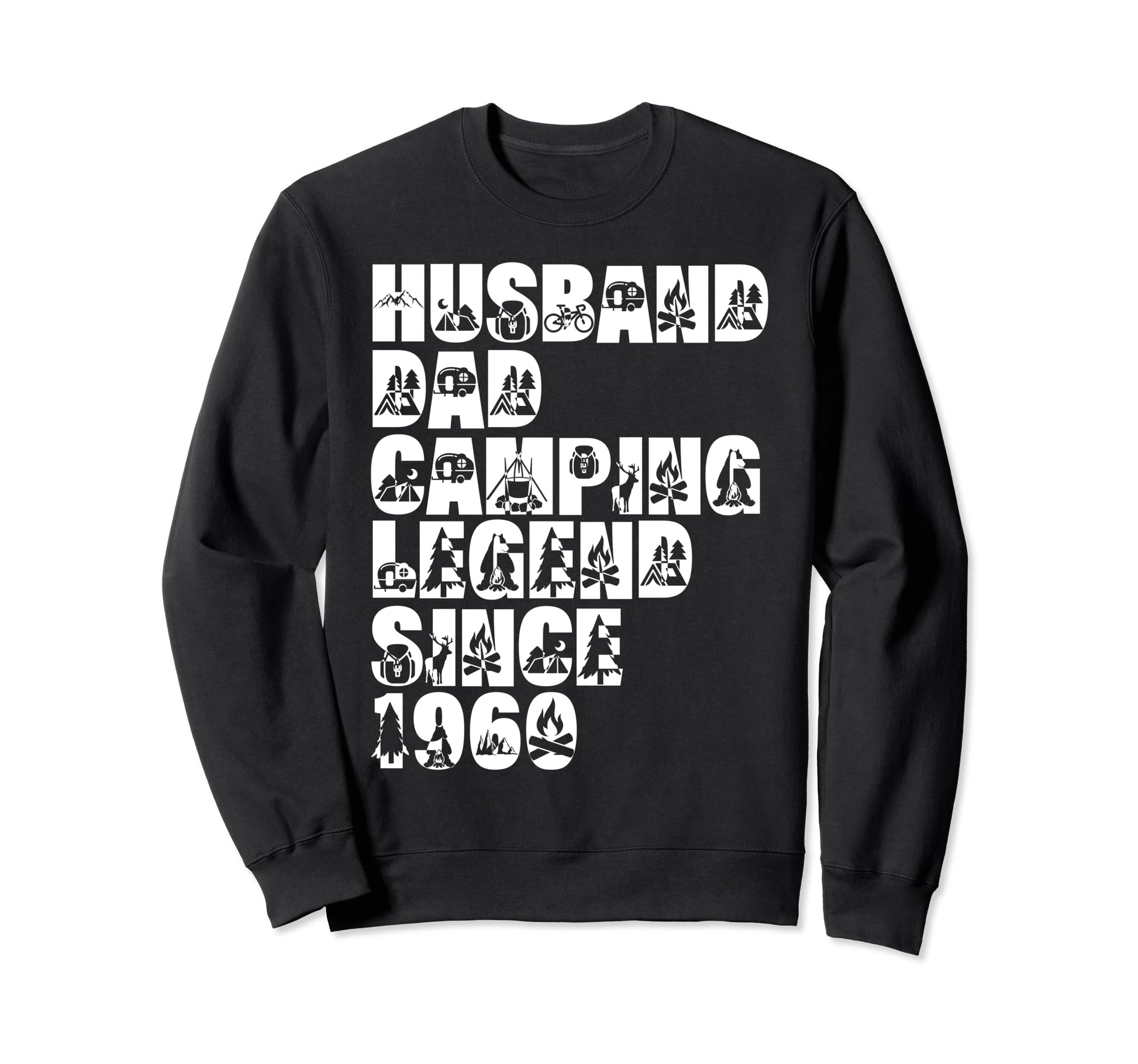 Husband Dad Camping Legend Since 1960 Sweatshirt - Graphic Print Men Women - T-Shirt, Sweatshirt, Hoodie