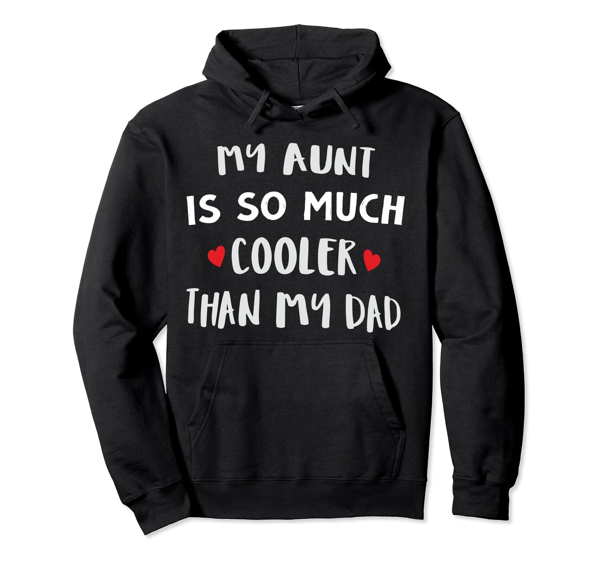 Groovy My Aunt Is So Much Cooler Than My Hoodie - Custom Art Print Unisex - T-Shirt, Sweatshirt, Hoodie