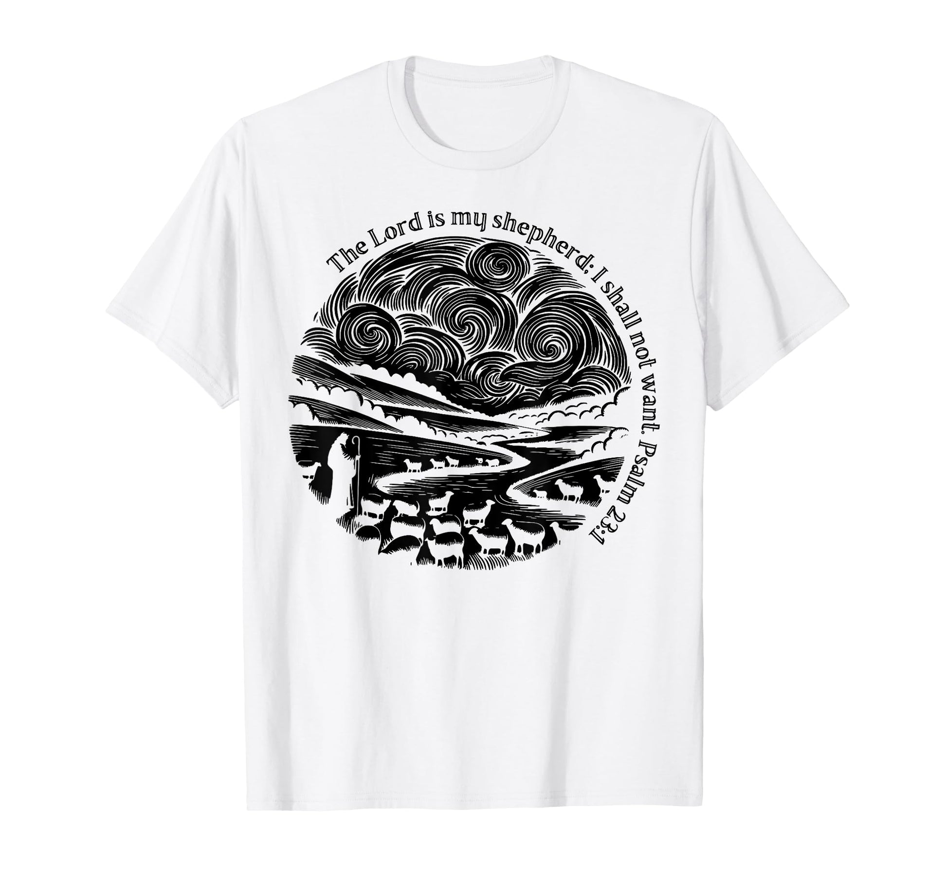 Lord Is My Shepherd I Shall Not Want T-Shirt - Unique Graphic for Adults - T-Shirt, Sweatshirt, Hoodie