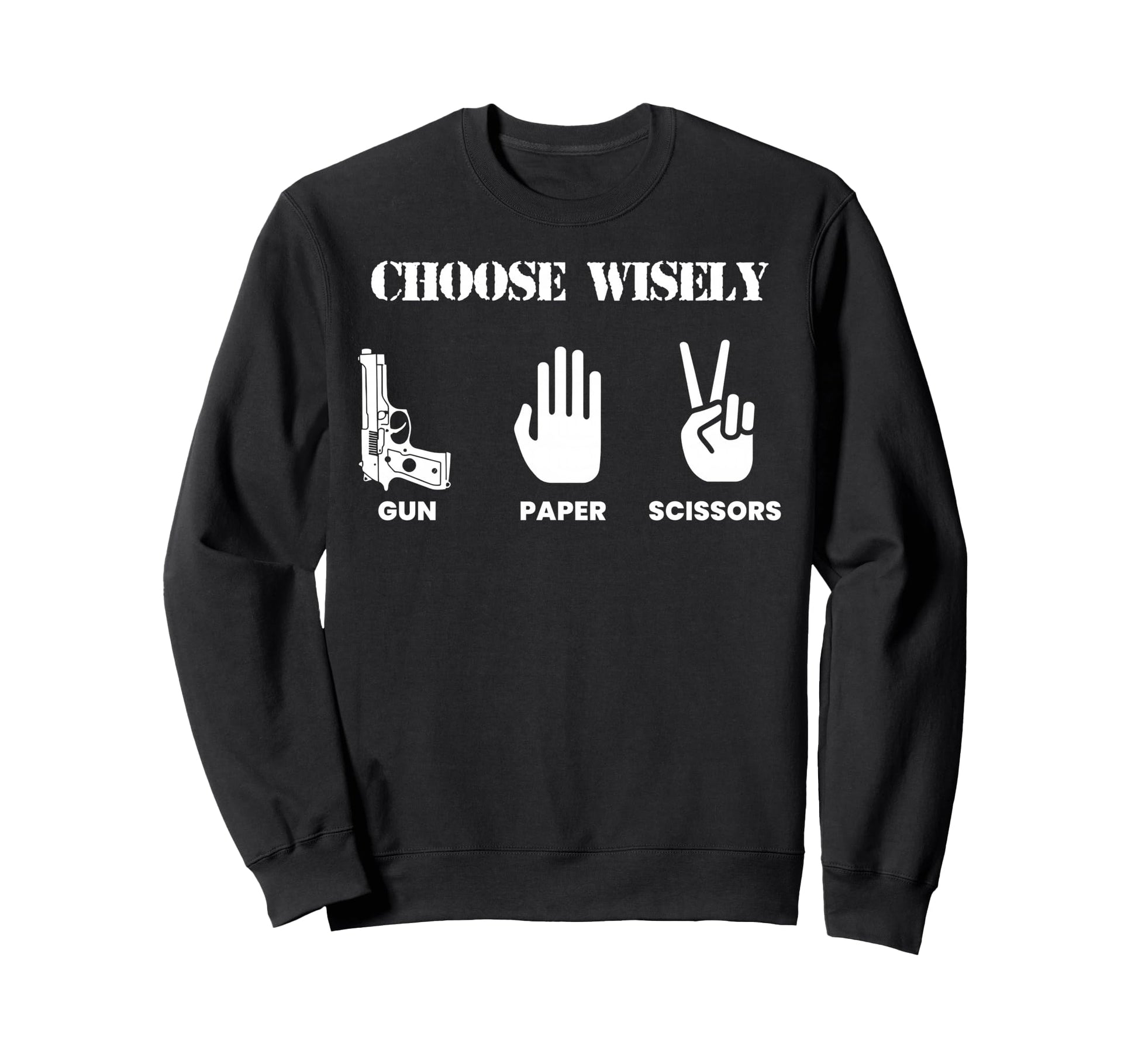 Funny Choose Wisely Gun Paper Scissors T-Shirt - Novelty Apparel Men Women - T-Shirt, Sweatshirt, Hoodie