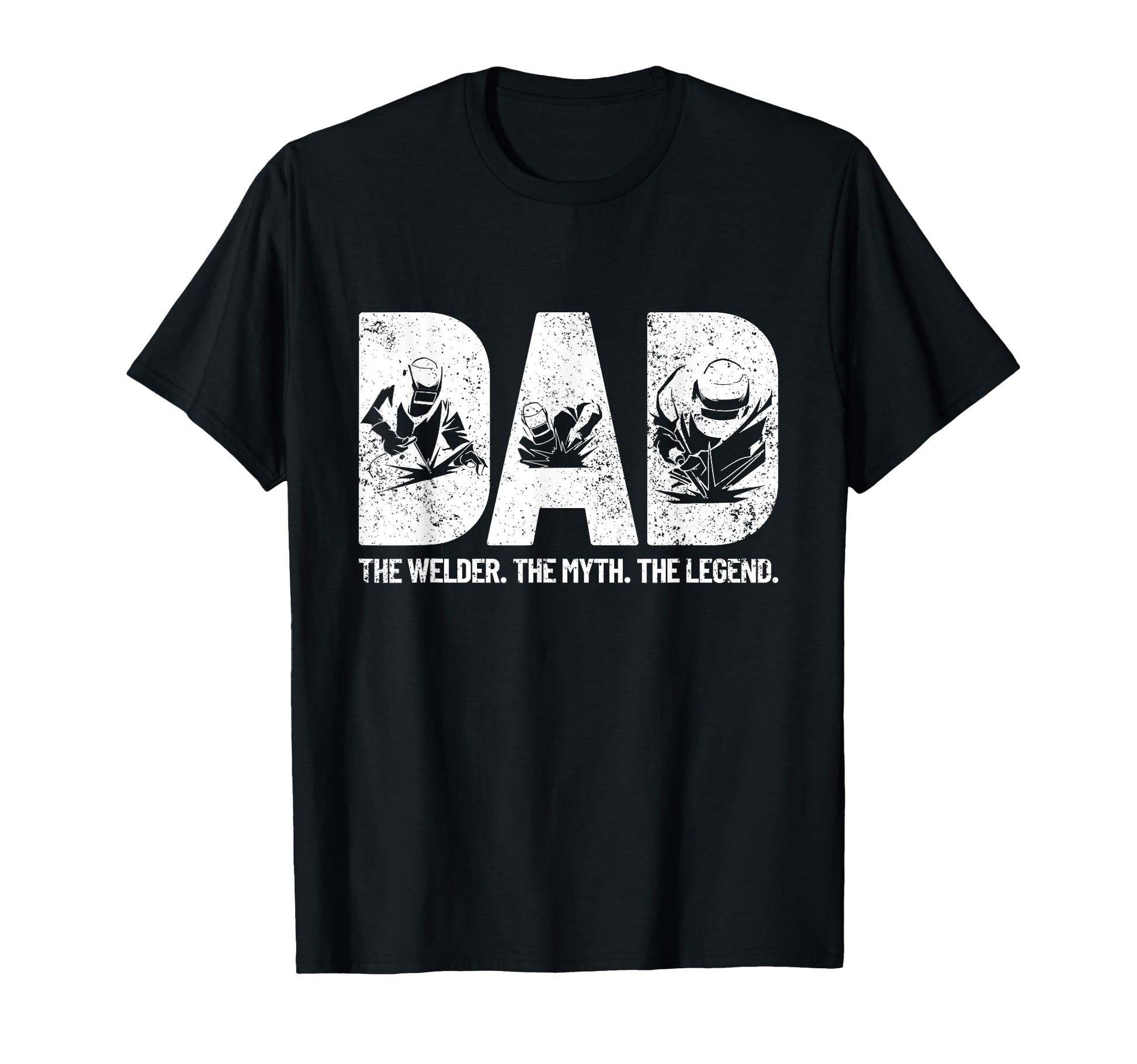 Dad Welder Myth Legend Fathers Day T-Shirt - Trendy Graphic Men Women - T-Shirt, Sweatshirt, Hoodie