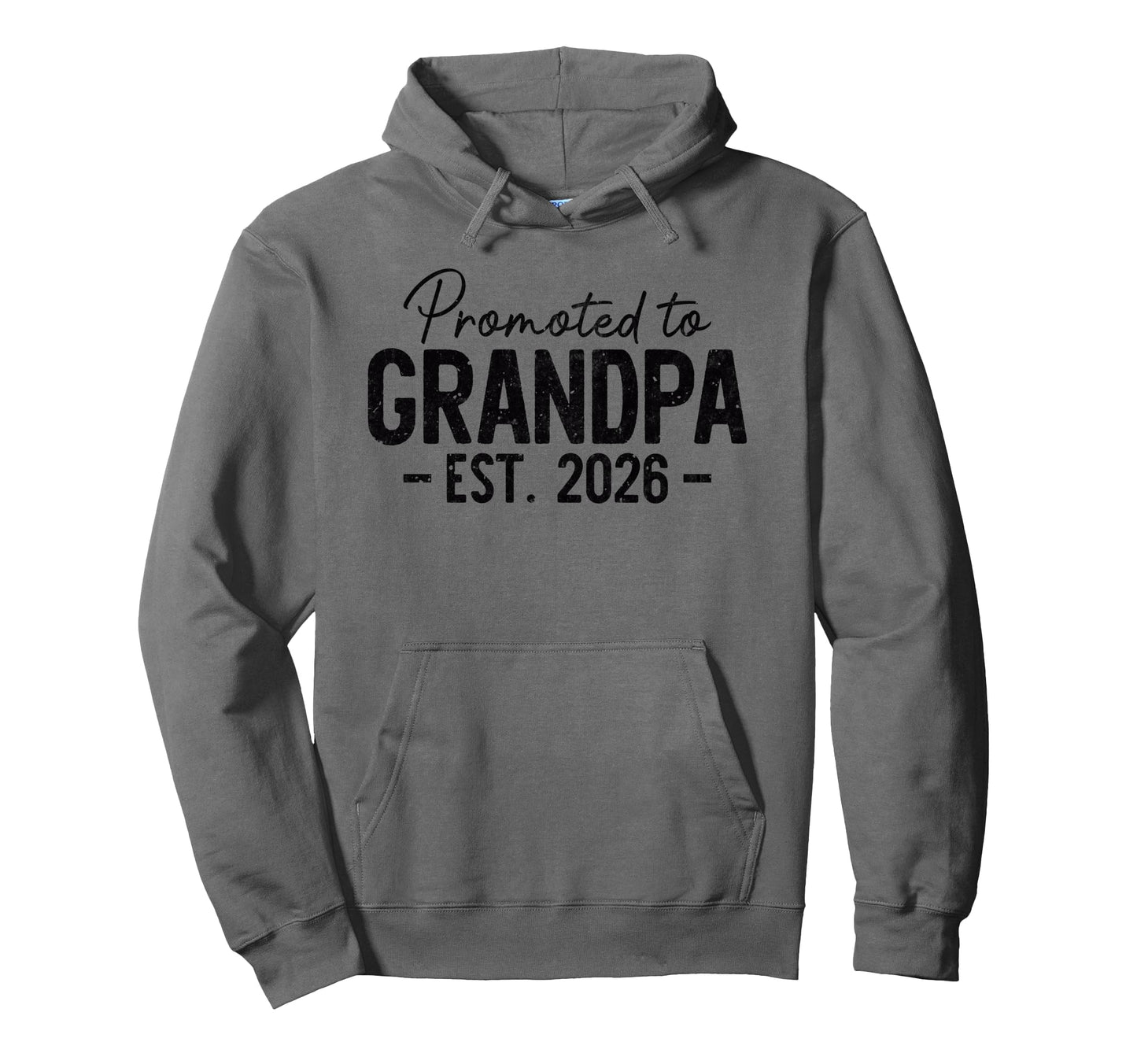Promoted To Grandpa Est 2026 Grandparents Hoodie - Streetwear Style Unisex - T-Shirt, Sweatshirt, Hoodie
