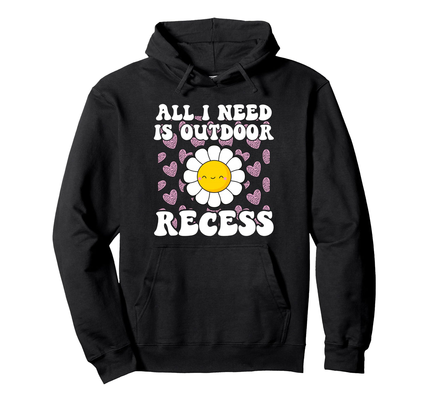 All I Need Is Outdoor Recess Forest Hoodie - Streetwear Style for Adults - T-Shirt, Sweatshirt, Hoodie