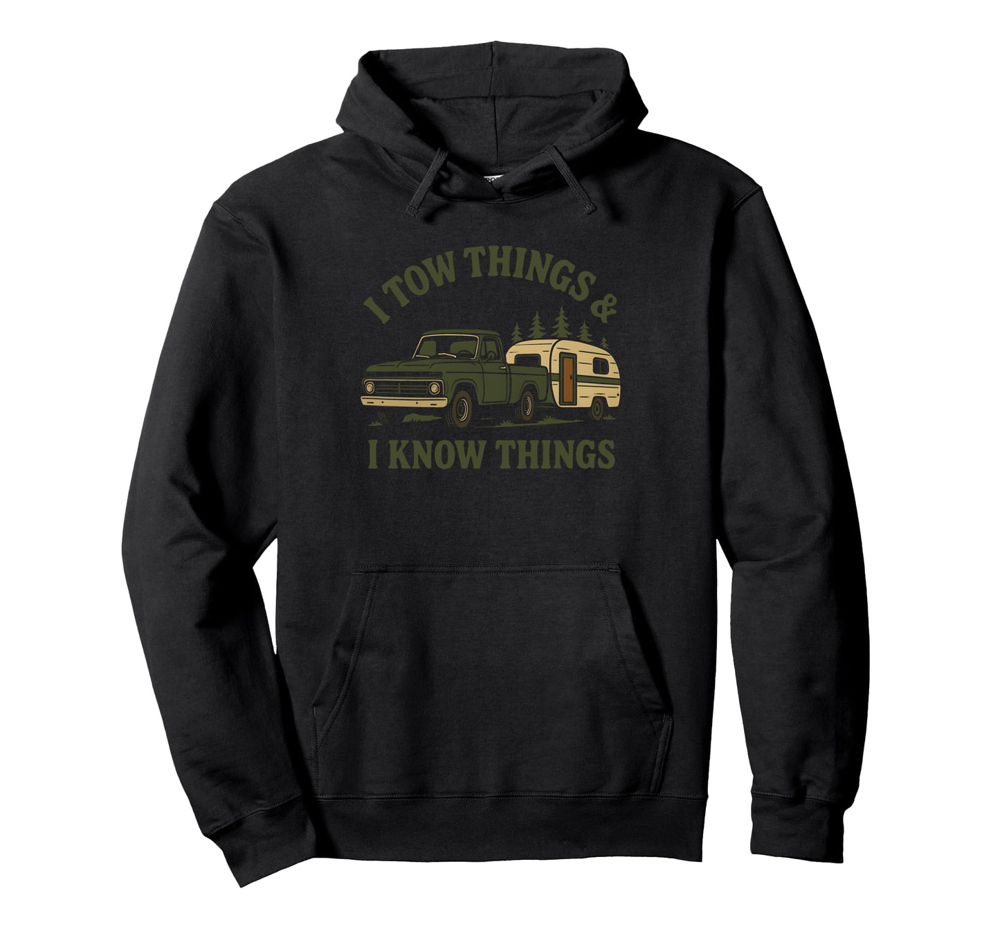 I Tow Things And I Know Things Funny Hoodie - Unique Graphic for Adults - T-Shirt, Sweatshirt, Hoodie
