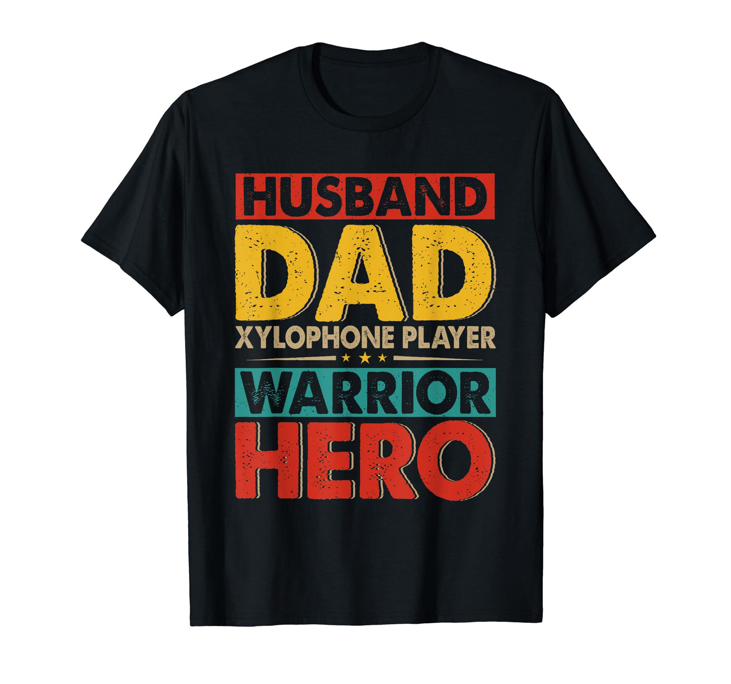 Husband Dad Xylophone Player Hero T-Shirt - Casual Everyday Wear Unisex - T-Shirt, Sweatshirt, Hoodie