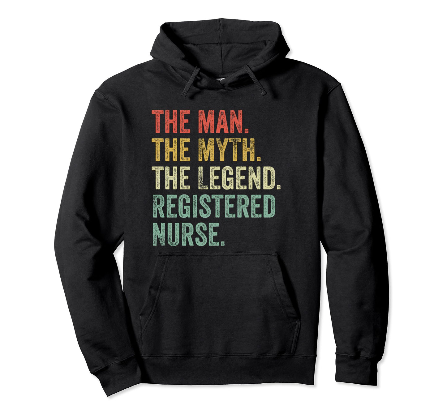 Myth Legend Registered Nurse Dad Hoodie - Fun Novelty Design for Adults - T-Shirt, Sweatshirt, Hoodie