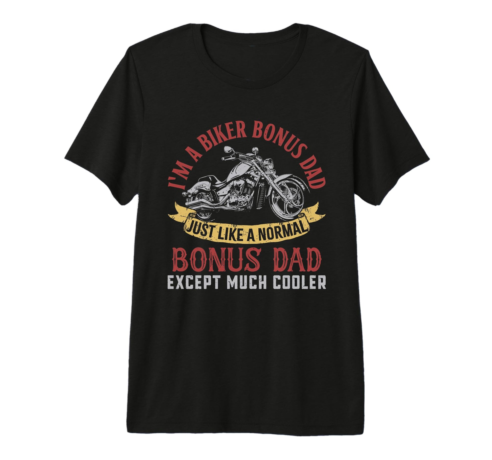 Mens Motorcycle Im Biker Bonus T-Shirt - Casual Everyday Wear for Adults - T-Shirt, Sweatshirt, Hoodie