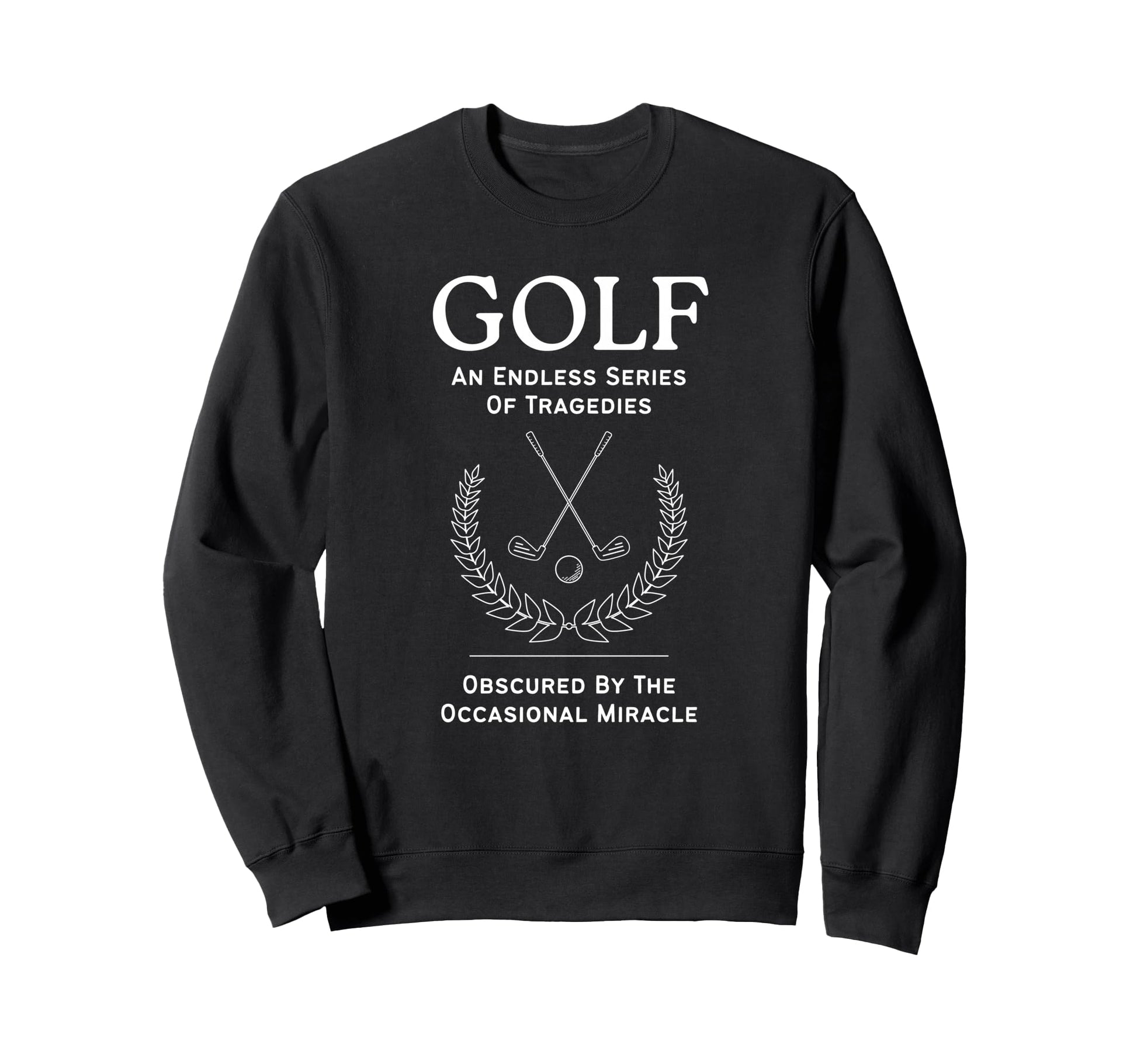 Golf Endless Tragedies Obscured Sweatshirt - Streetwear Style for Adults - T-Shirt, Sweatshirt, Hoodie