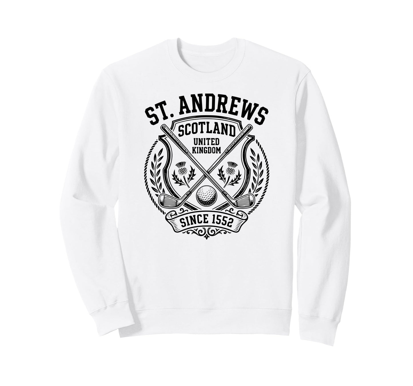 St Andrews Since 1552 Collegiate Sweatshirt - Fun Novelty Design Men Women - T-Shirt, Sweatshirt, Hoodie