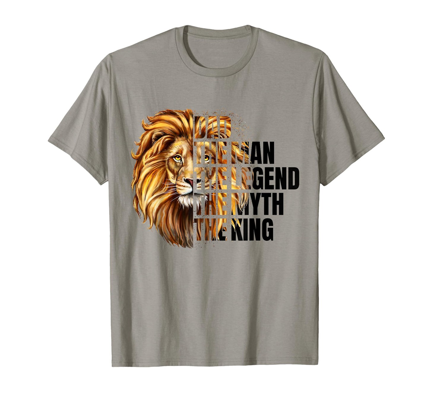 Dad Myth Legend King Lion Best T-Shirt - Casual Everyday Wear for Adults - T-Shirt, Sweatshirt, Hoodie