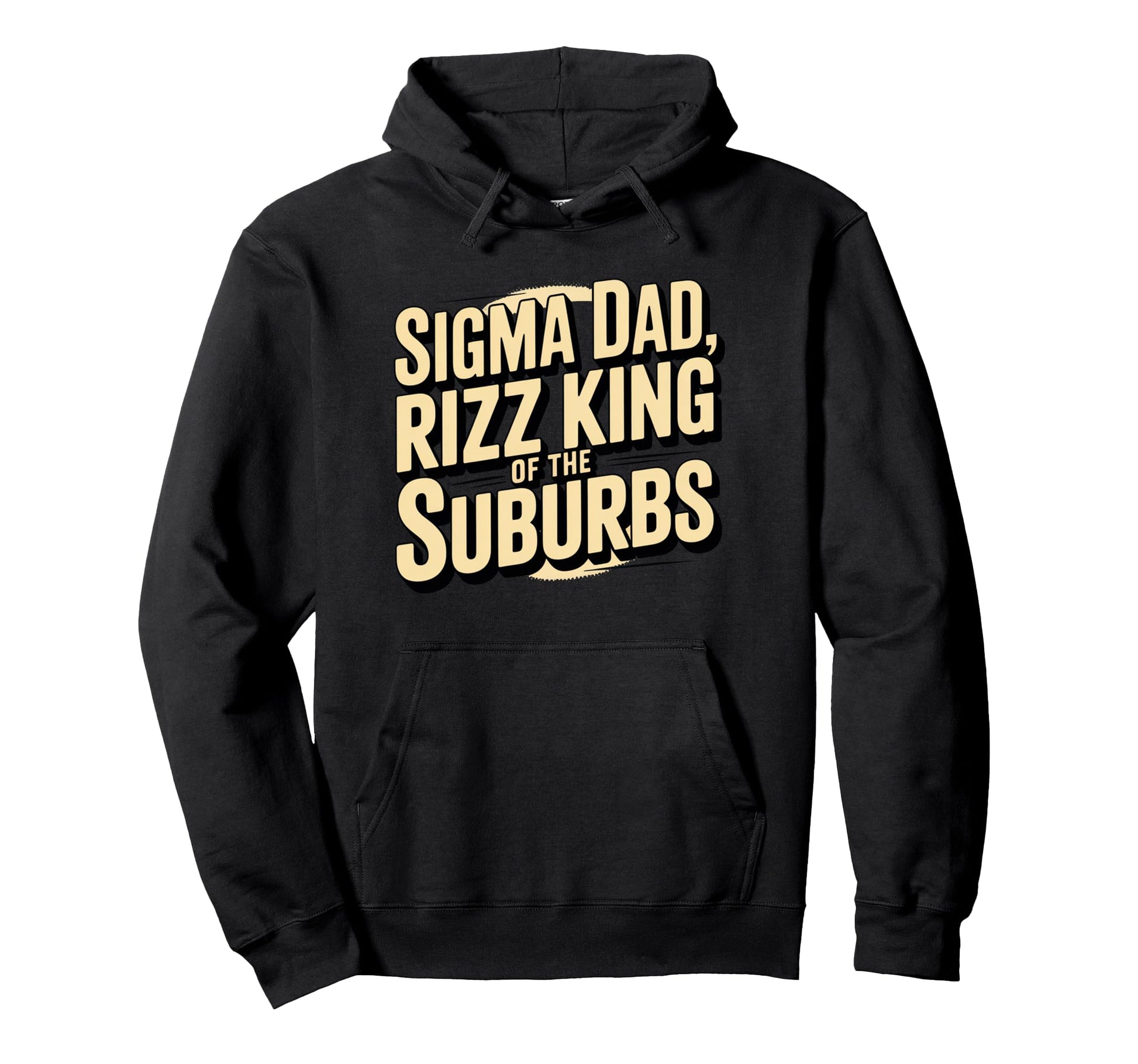 Sigma Dad Rizz King Suburbs No Cap Sigma Hoodie - Graphic Print for Adults - T-Shirt, Sweatshirt, Hoodie