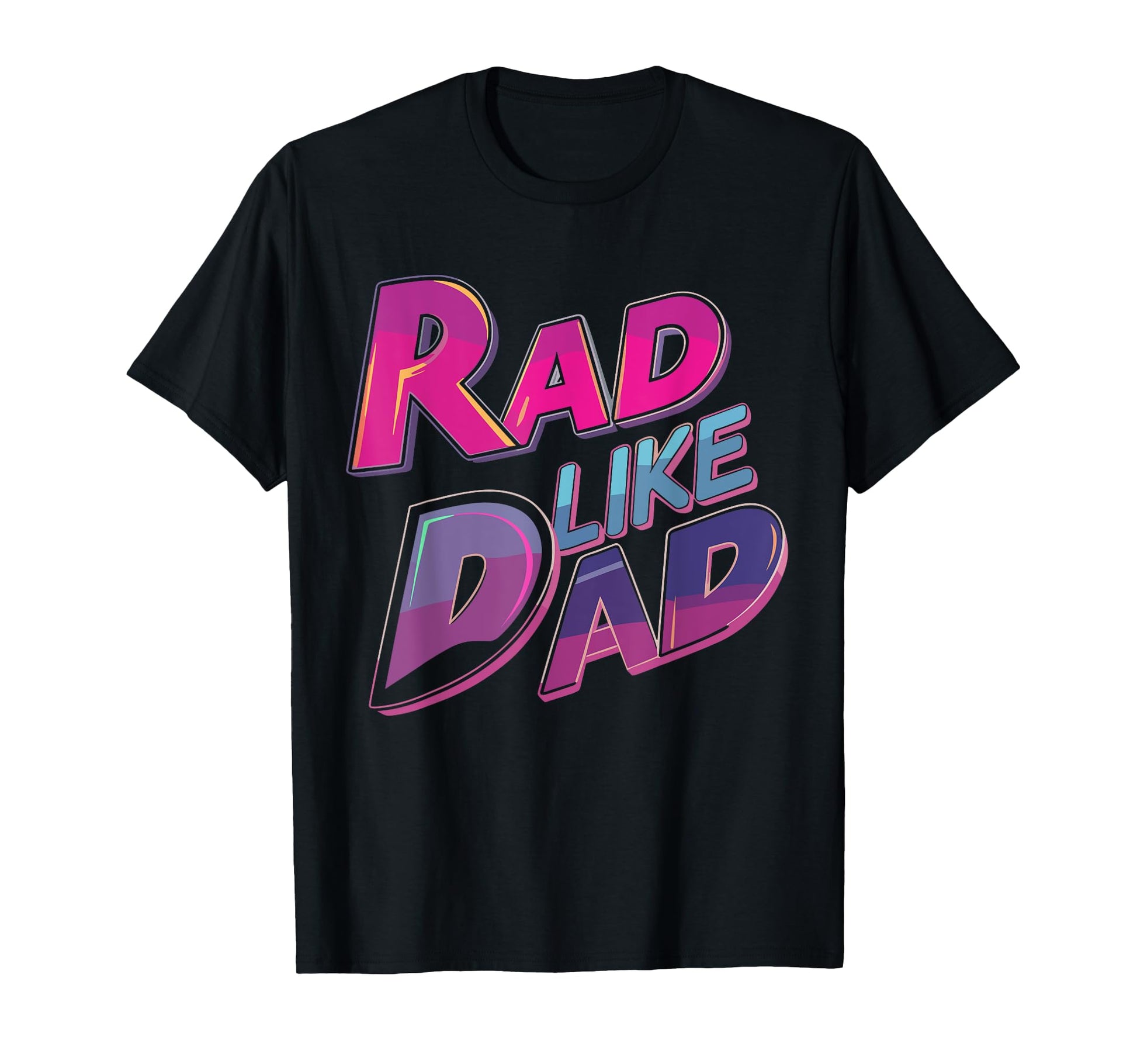 Rad Like Dad Daughter Son Matching T-Shirt - Graphic Print Unisex - T-Shirt, Sweatshirt, Hoodie
