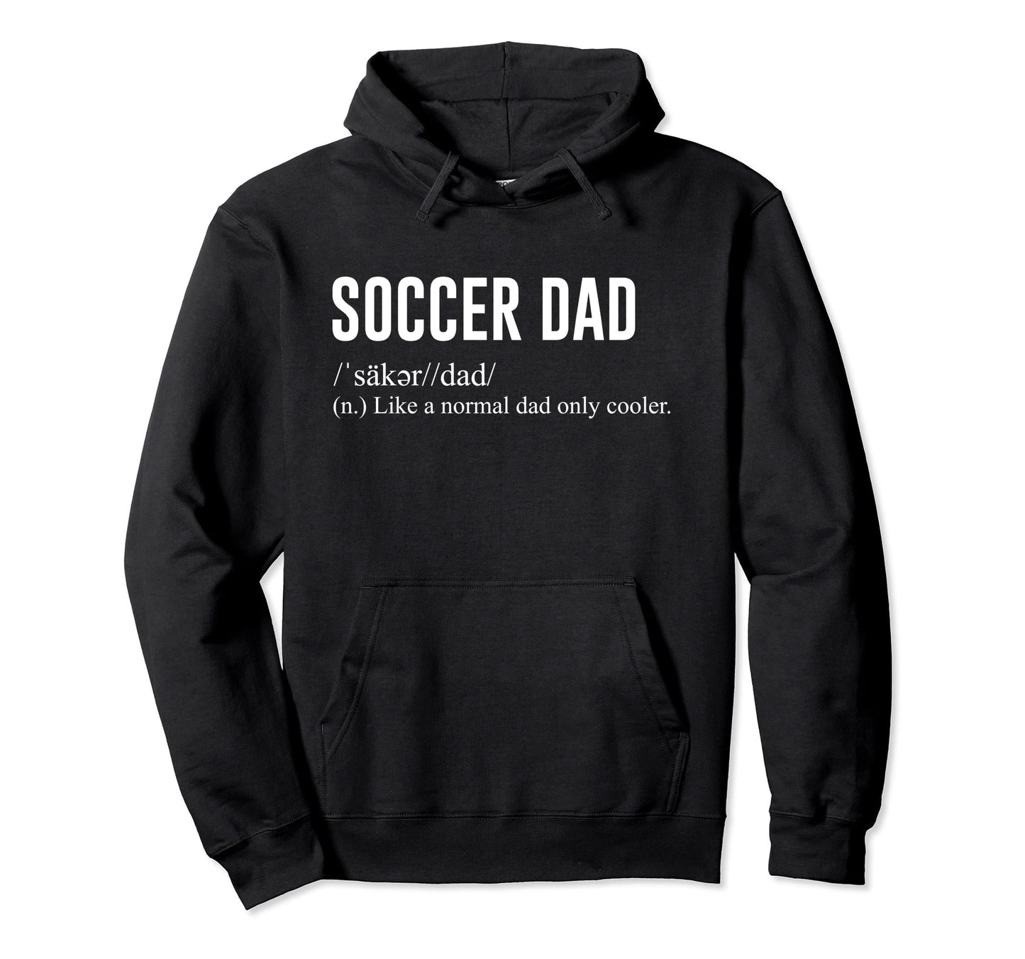 Soccer Dad Hoodie - Graphic Print Unisex - T-Shirt, Sweatshirt, Hoodie