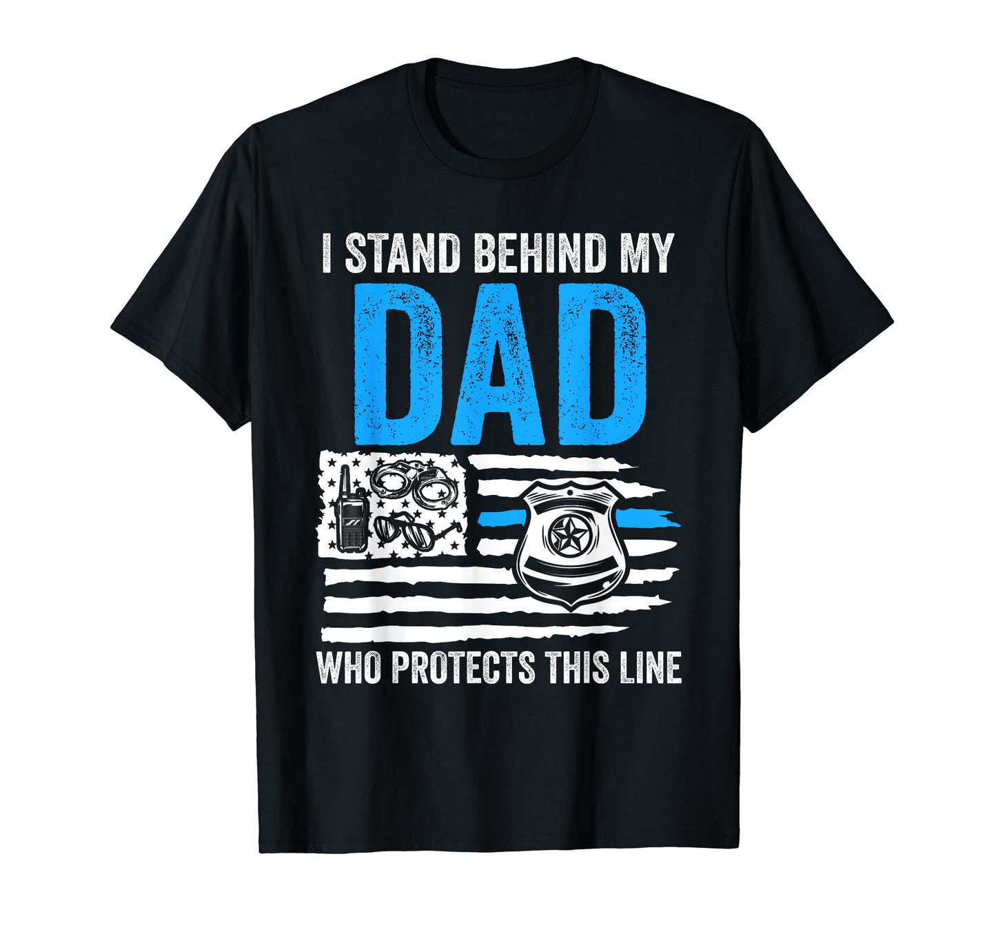 I Stand Behind My Dad Who Protects T-Shirt - Aesthetic Graphic for Adults - T-Shirt, Sweatshirt, Hoodie