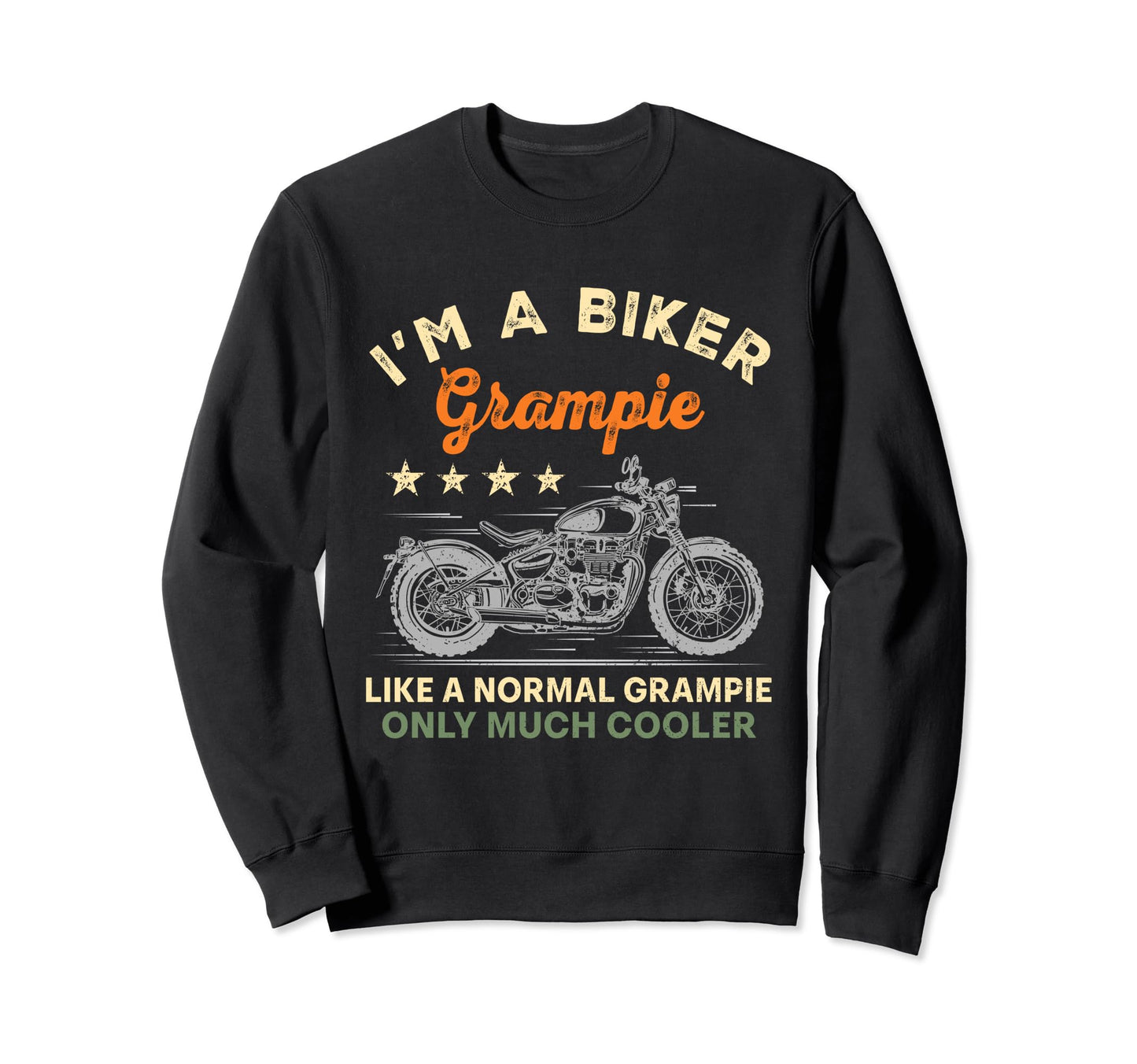 Im Biker Grampie Motorcycle Rider Sweatshirt - Aesthetic Graphic Unisex - T-Shirt, Sweatshirt, Hoodie
