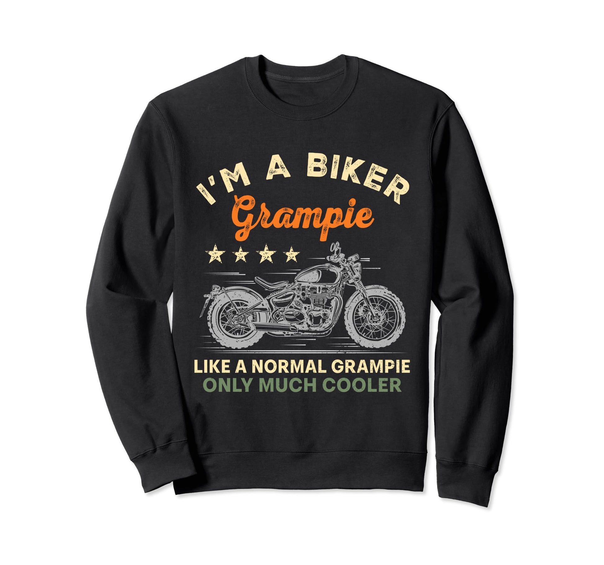 Im Biker Grampie Motorcycle Rider Sweatshirt - Aesthetic Graphic Unisex - T-Shirt, Sweatshirt, Hoodie