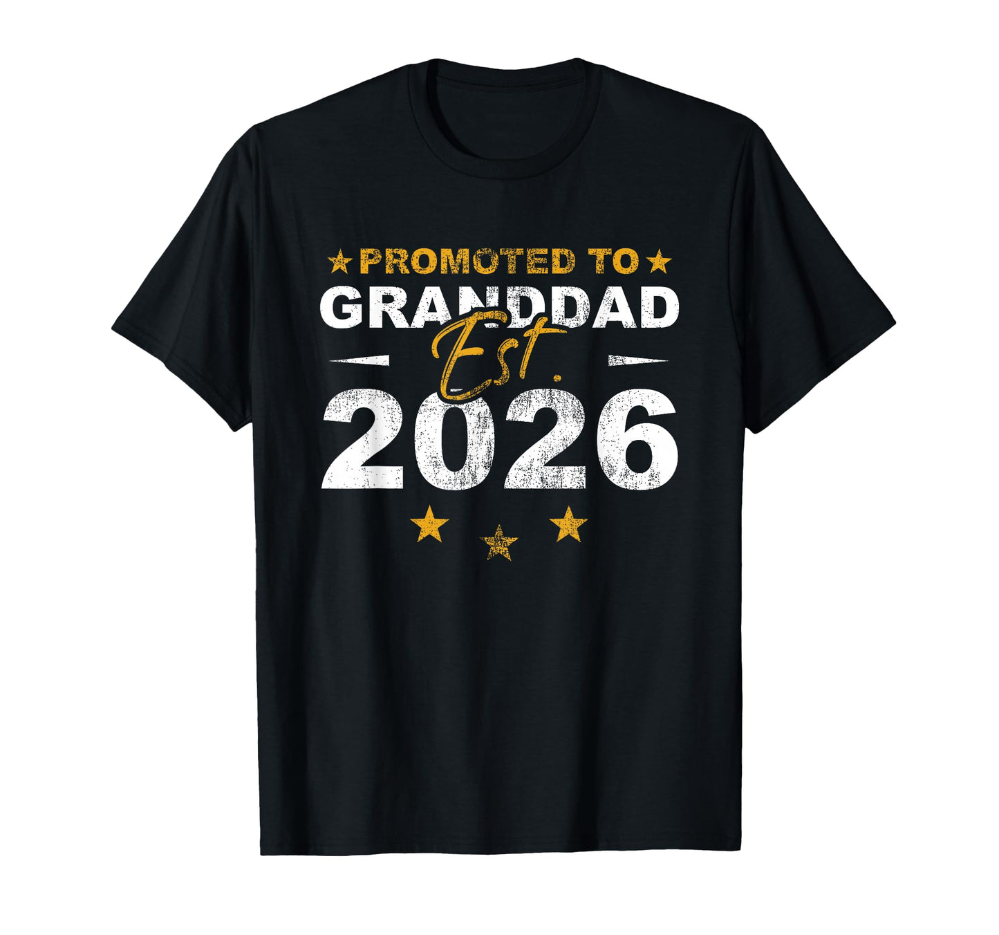 Promoted To Granddad 2026 Funny New T-Shirt - Streetwear Style for Adults - T-Shirt, Sweatshirt, Hoodie