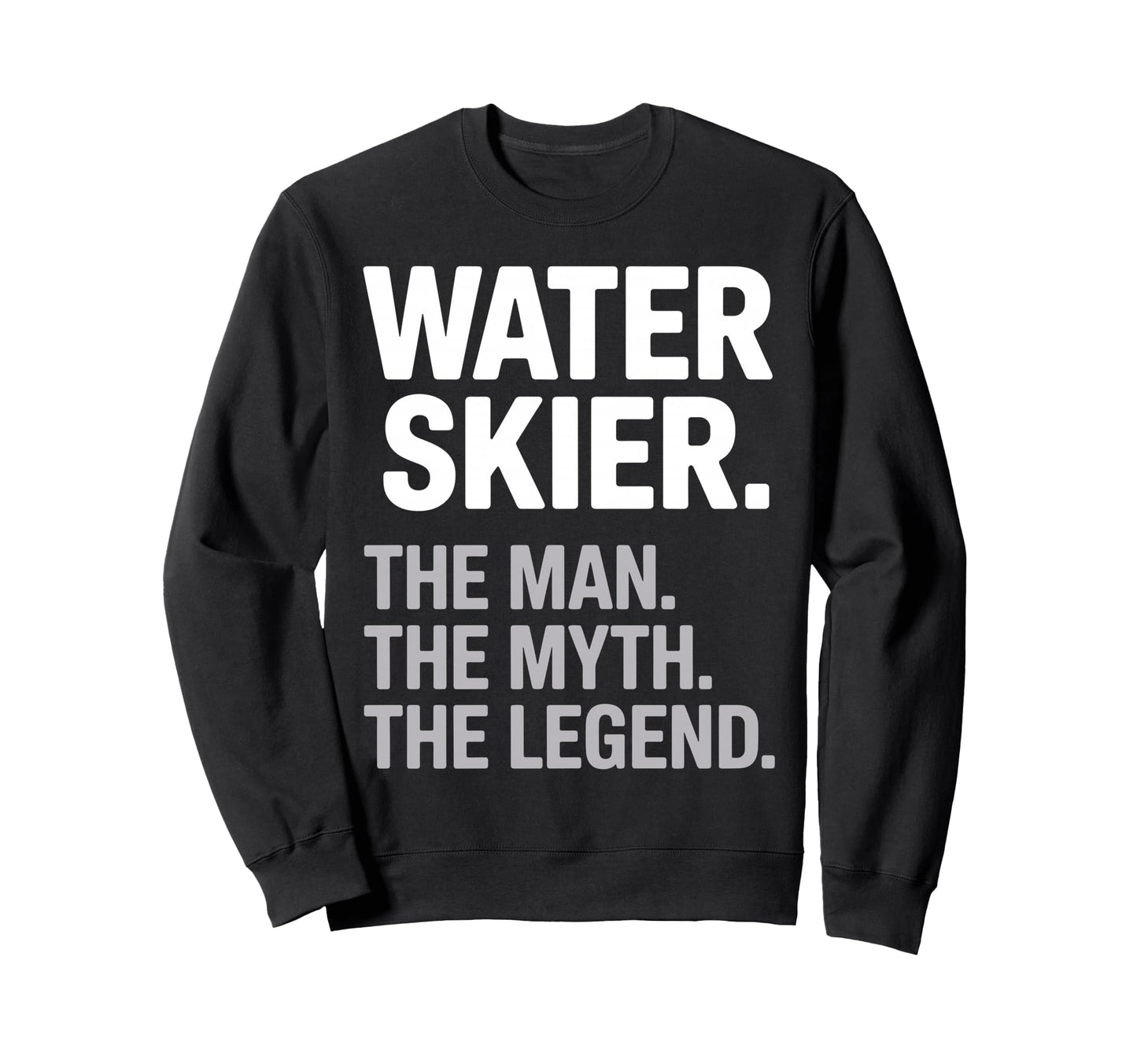 Water Skiing Dad Water Skier Sweatshirt - Novelty Apparel for Adults - T-Shirt, Sweatshirt, Hoodie
