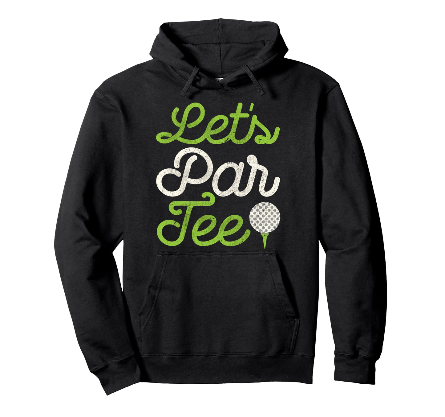 Lets Par Golf Player Golfer Dad Papa Hoodie - Trendy Graphic for Adults - T-Shirt, Sweatshirt, Hoodie