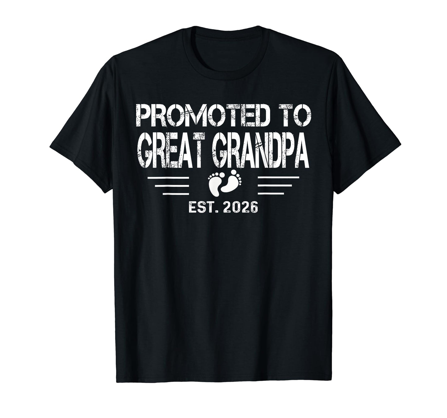 Promoted To Great Grandpa 2026 New T-Shirt - Streetwear Style Unisex - T-Shirt, Sweatshirt, Hoodie
