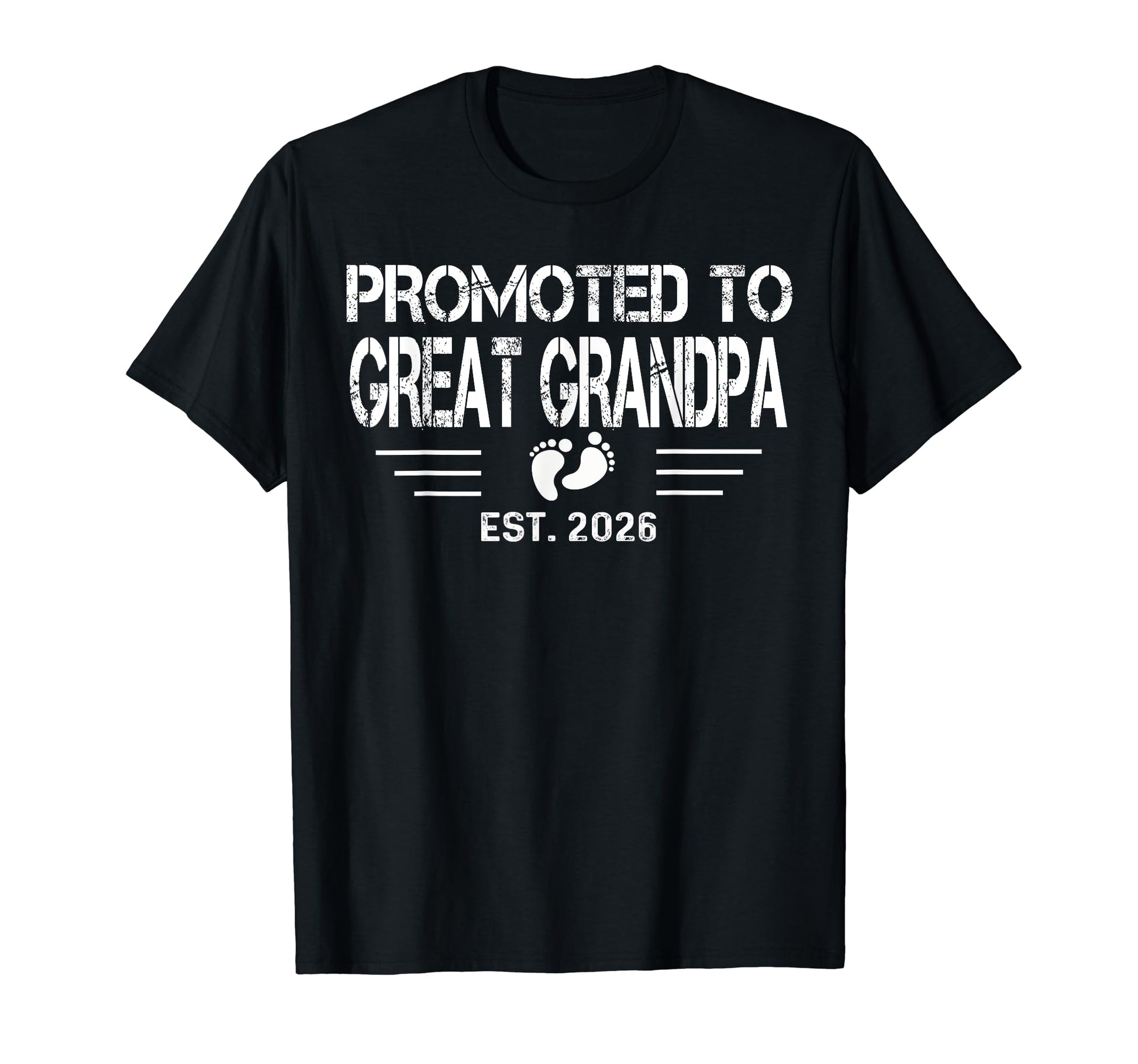 Promoted To Great Grandpa 2026 New T-Shirt - Streetwear Style Unisex - T-Shirt, Sweatshirt, Hoodie