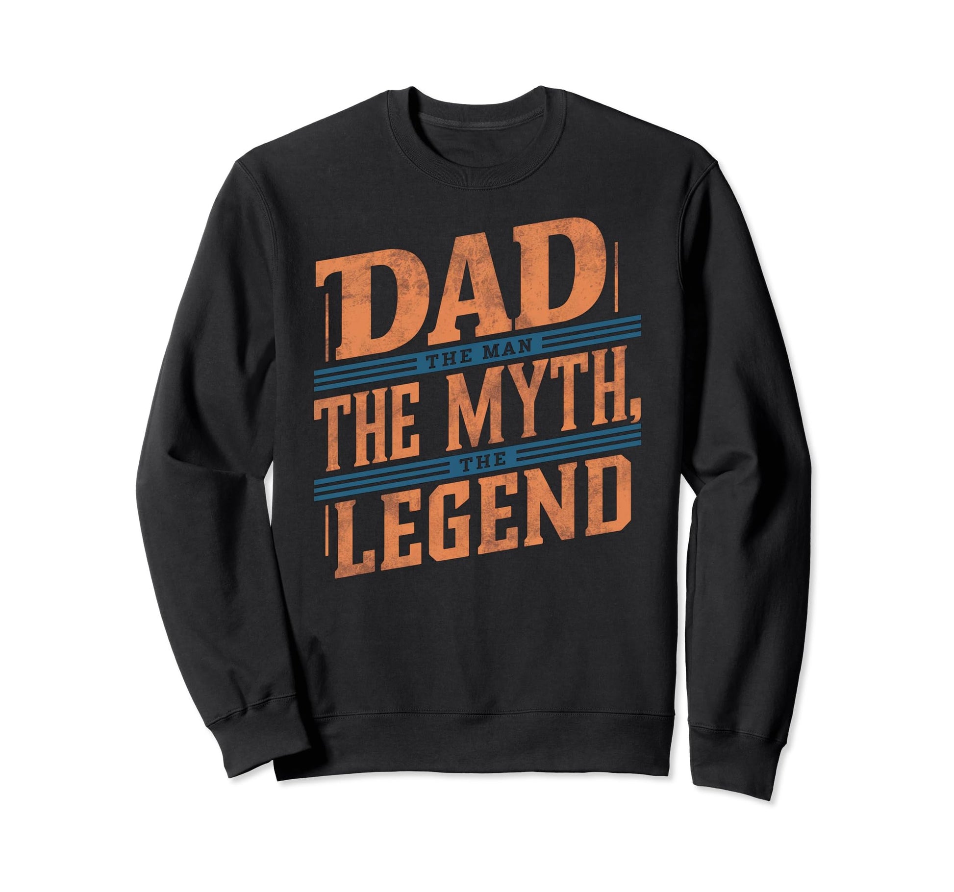 Best Dad Funny Father Daddy Husband Sweatshirt - Unique Graphic Unisex - T-Shirt, Sweatshirt, Hoodie