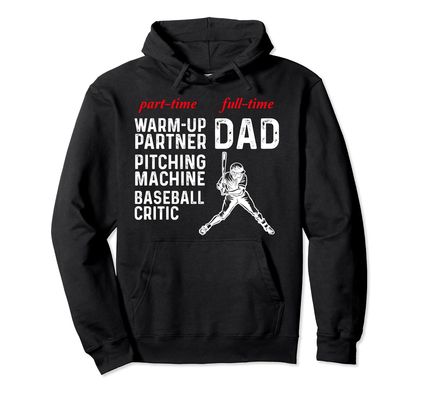Mens Baseball Dad Part Time Warm Up Hoodie - Aesthetic Graphic Men Women - T-Shirt, Sweatshirt, Hoodie