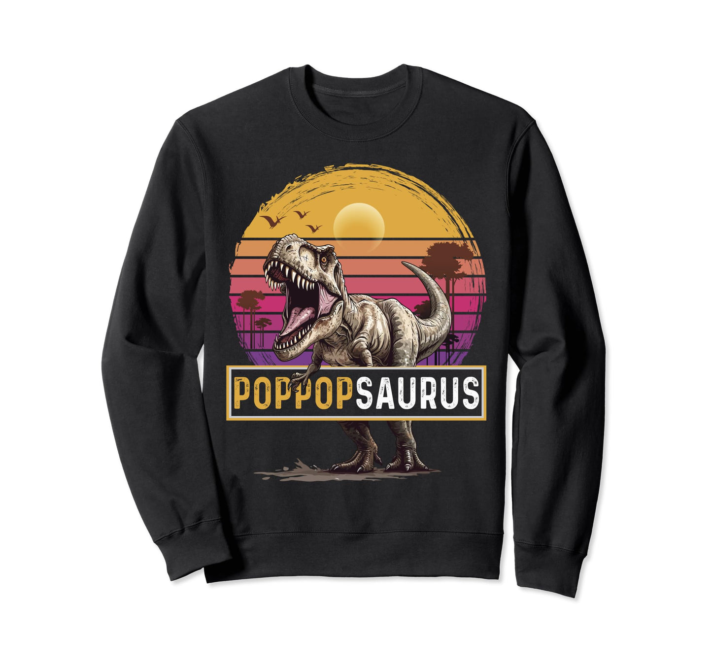 Poppopsaurus T Rex Dinosaur Pop Sweatshirt - Fun Novelty Design Unisex - T-Shirt, Sweatshirt, Hoodie