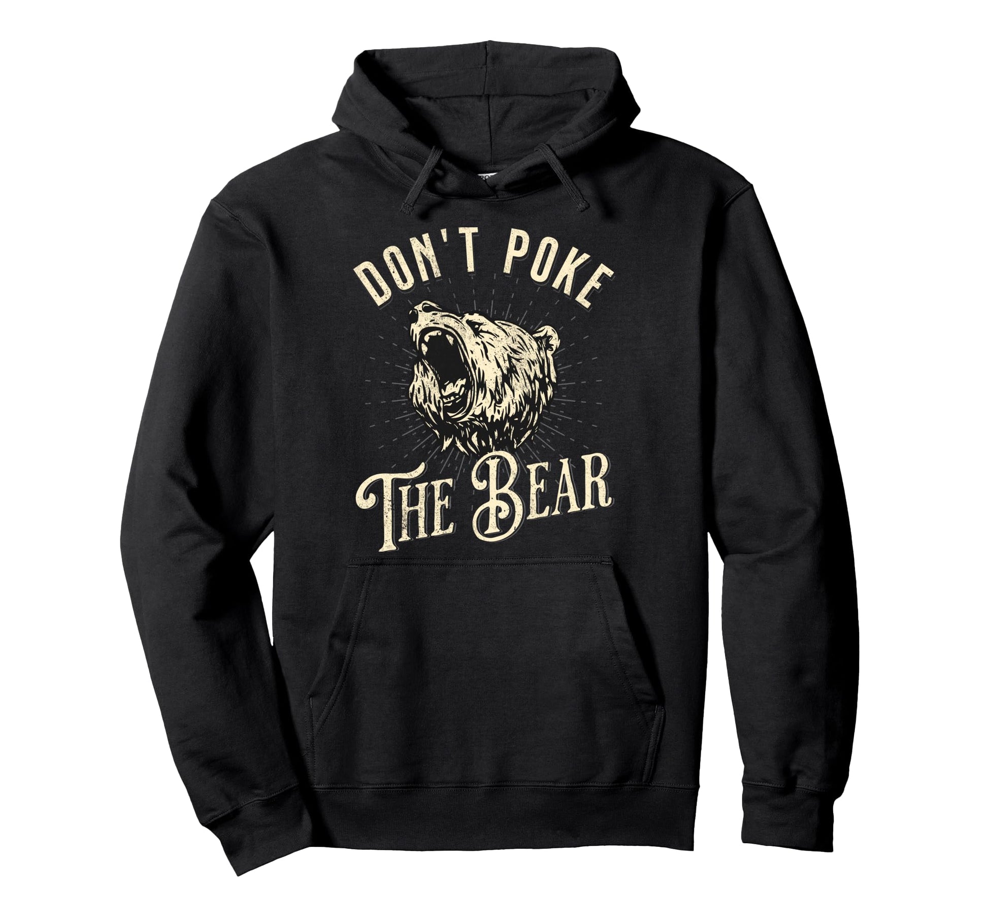 Do Not Poke Bear Warning Grouchy Dad Mom Hoodie - Streetwear Style Unisex - T-Shirt, Sweatshirt, Hoodie