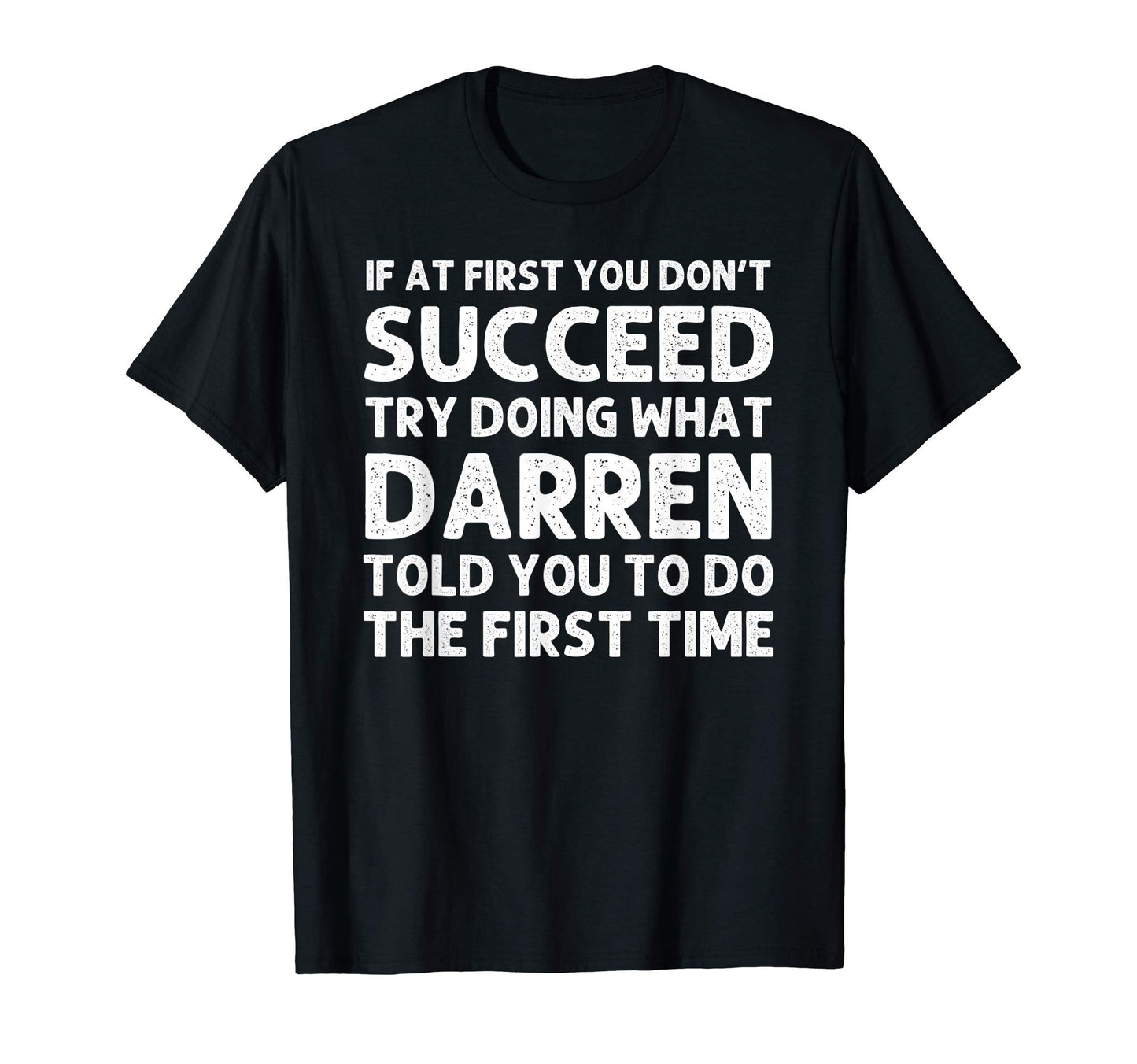 Darren Gift Name Personalized T-Shirt - Streetwear Style Men Women - T-Shirt, Sweatshirt, Hoodie