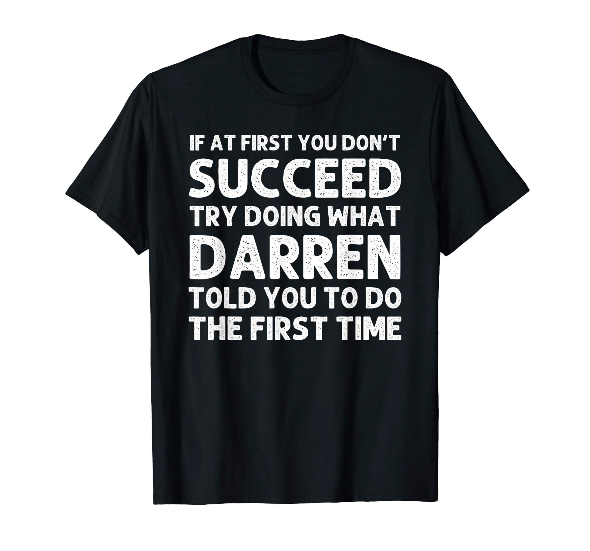 Darren Gift Name Personalized T-Shirt - Streetwear Style Men Women - T-Shirt, Sweatshirt, Hoodie