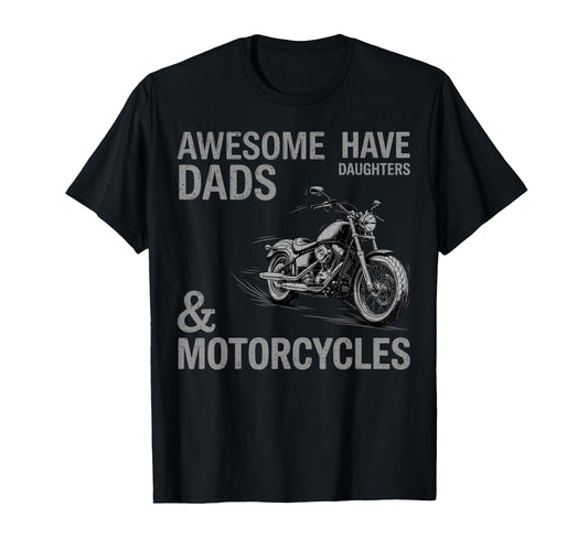 Awesome Dads Have Daughters And T-Shirt - Fun Novelty Design Men Women - T-Shirt, Sweatshirt, Hoodie