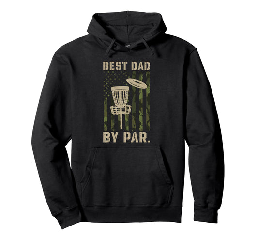 Best Dad Par Camo Us Flag Frisbee Disc Golf Hoodie - Unique Graphic Unisex - T-Shirt, Sweatshirt, Hoodie