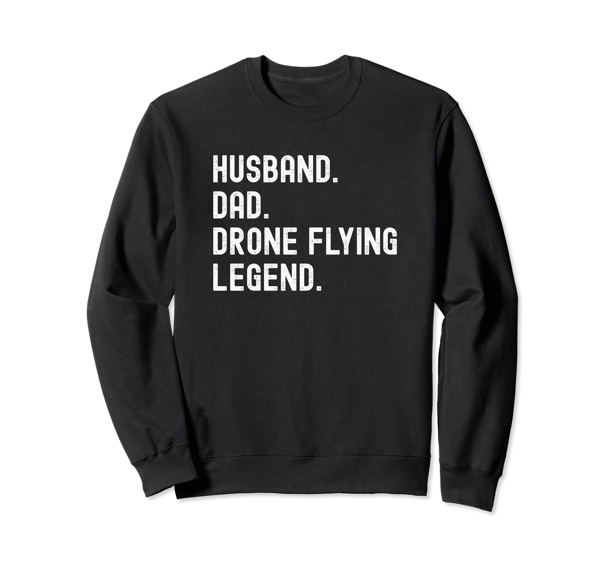 Drone Pilot Dad Flying Legend T Shirts T-Shirt - Streetwear Style Unisex - T-Shirt, Sweatshirt, Hoodie