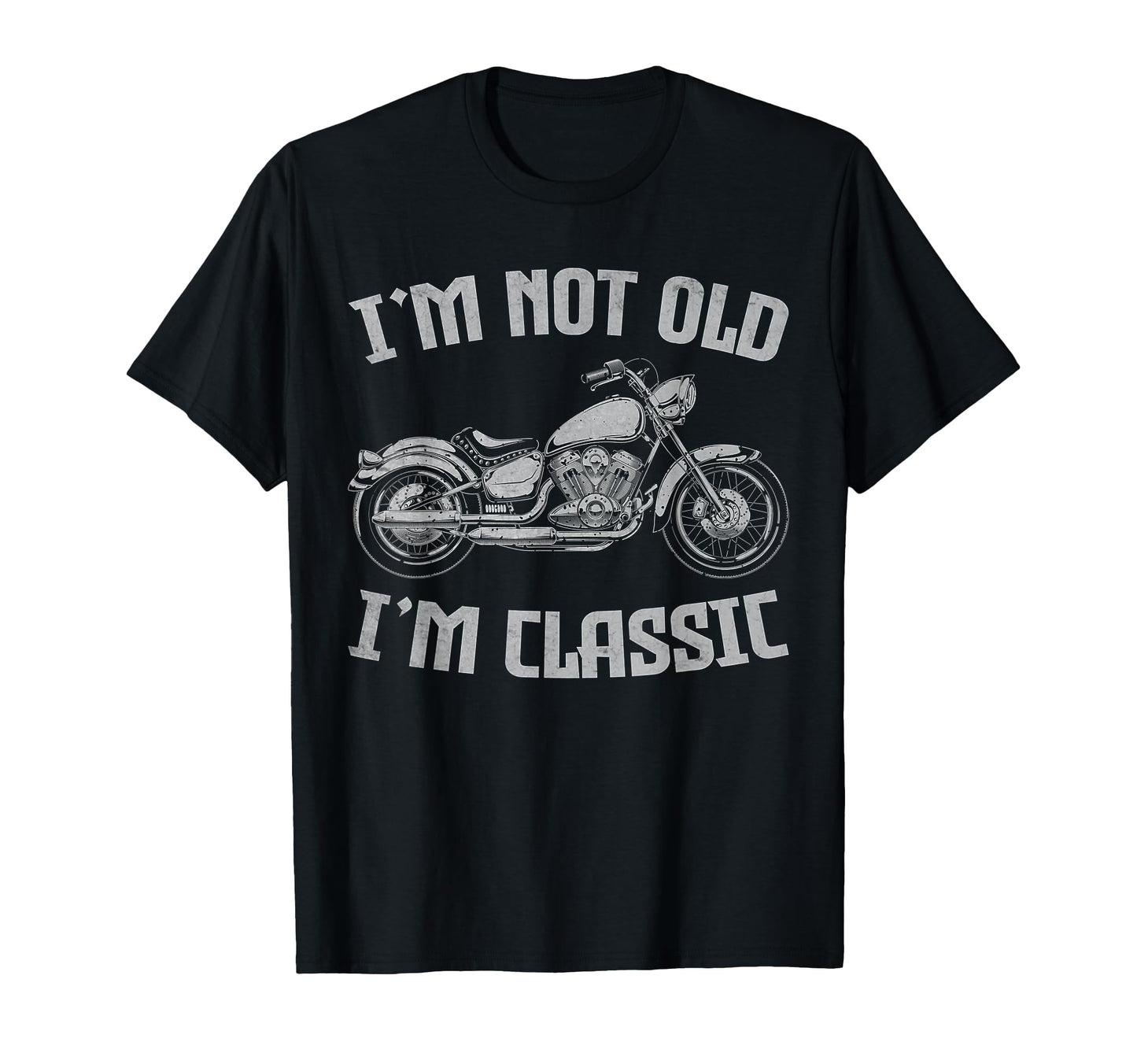 Im Not Old Im Dad Grandpa Motorcycle T-Shirt - Streetwear Style Men Women - T-Shirt, Sweatshirt, Hoodie