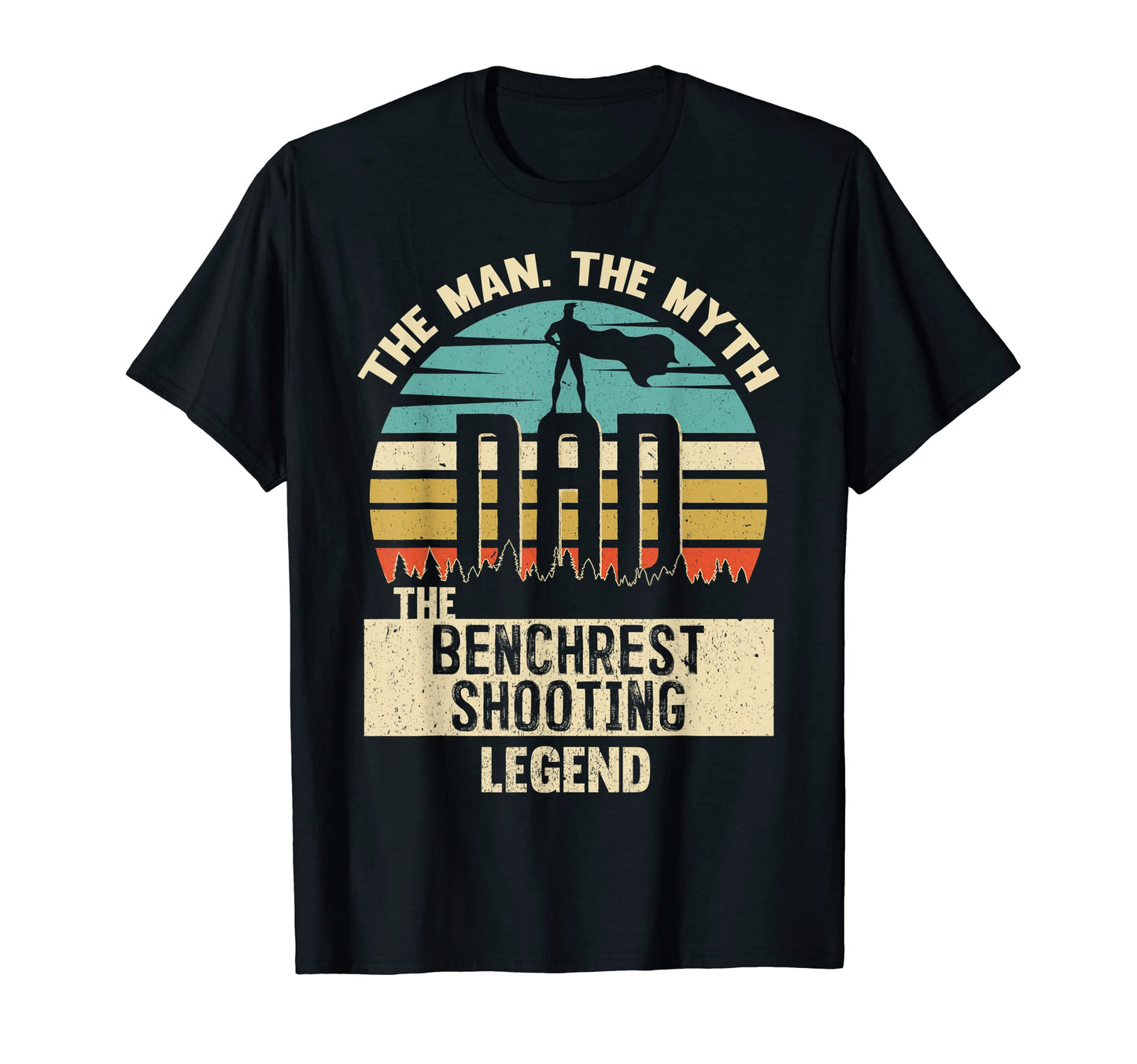 Myth Legend Dad Benchrest Shooting T-Shirt - Aesthetic Graphic Unisex - T-Shirt, Sweatshirt, Hoodie