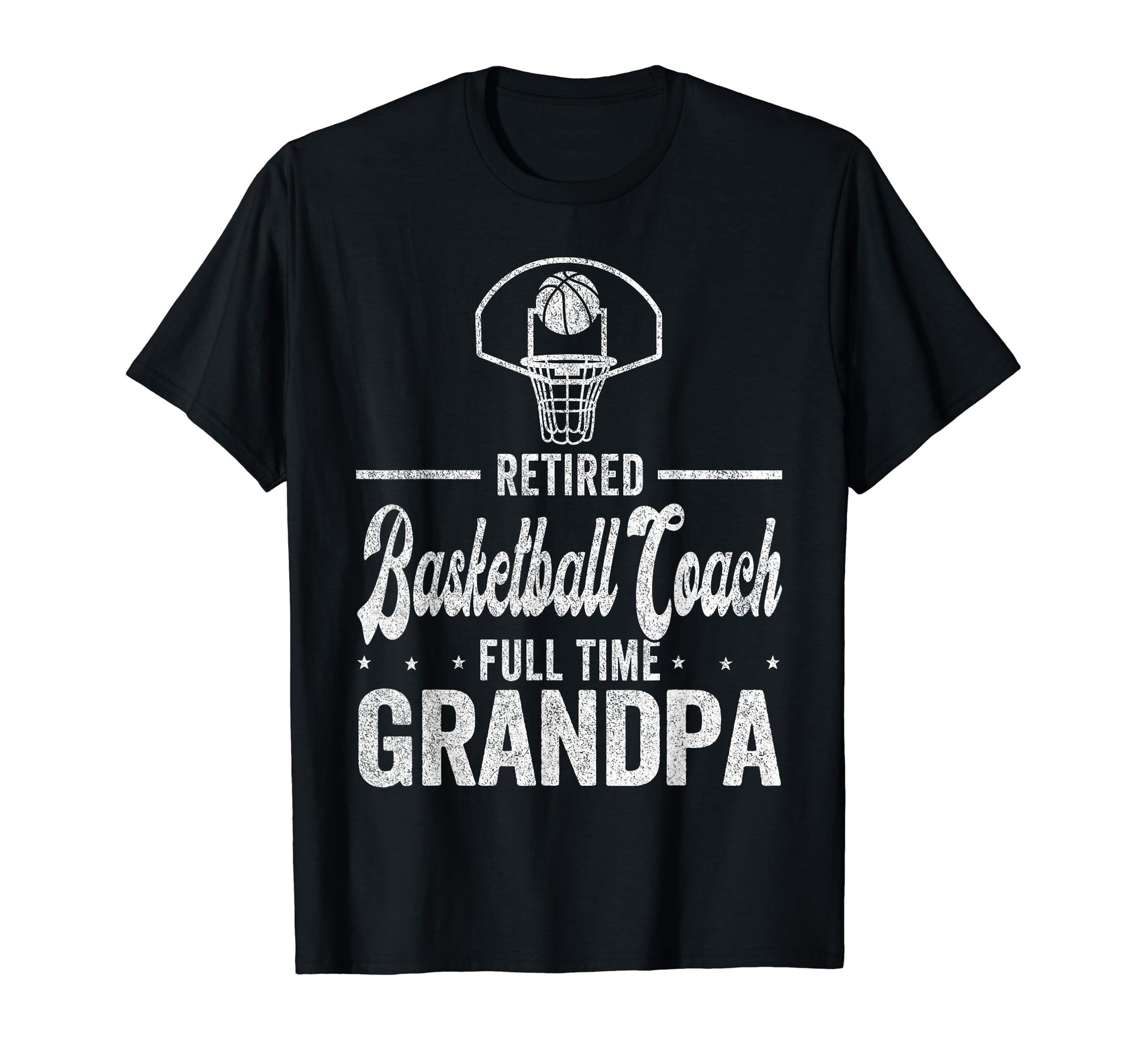 Basketball Coach Full Time Grandpa T-Shirt - Streetwear Style for Adults - T-Shirt, Sweatshirt, Hoodie