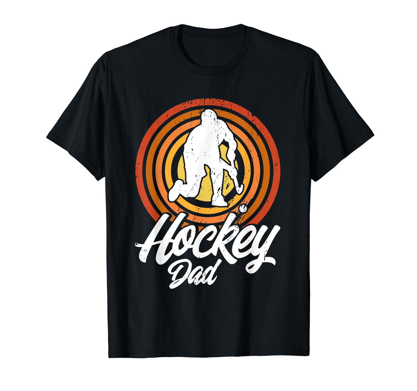 Field Hockey Hockey Dad T-Shirt - Fun Novelty Design Men Women - T-Shirt, Sweatshirt, Hoodie