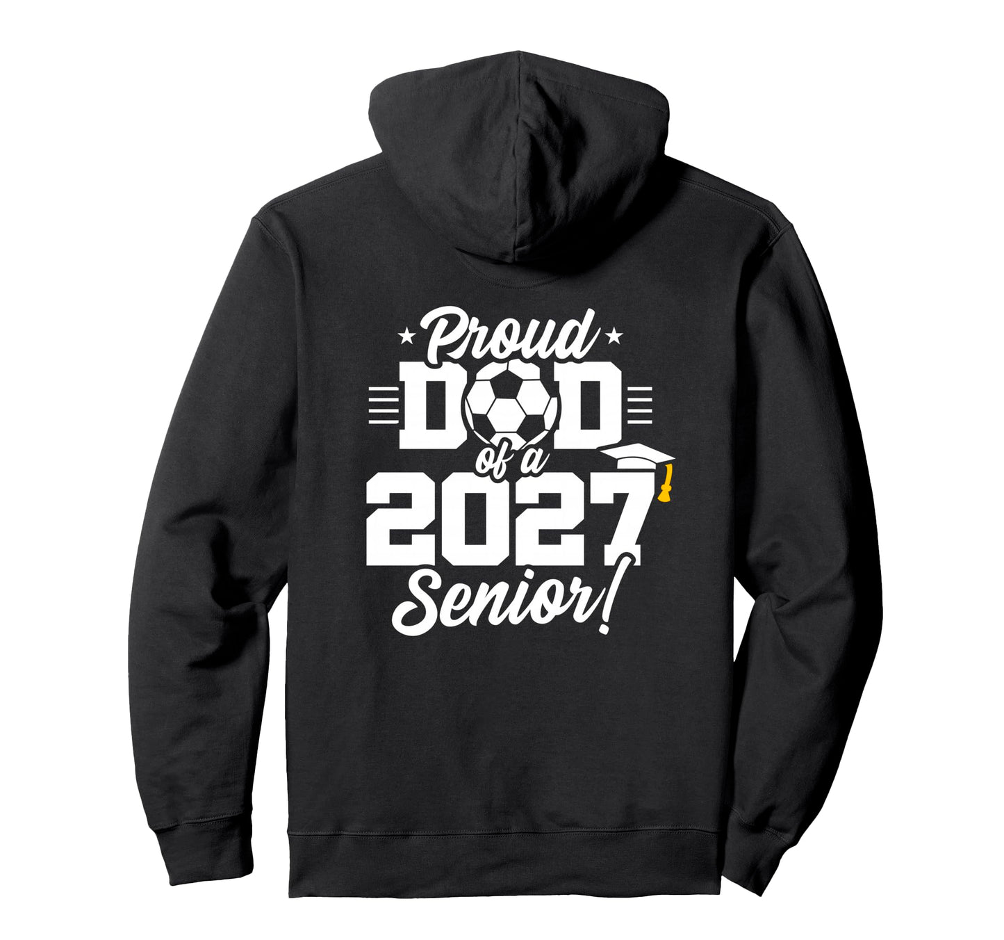 Senior Class 2027 School Soccer Proud Hoodie - Unique Graphic for Adults - T-Shirt, Sweatshirt, Hoodie