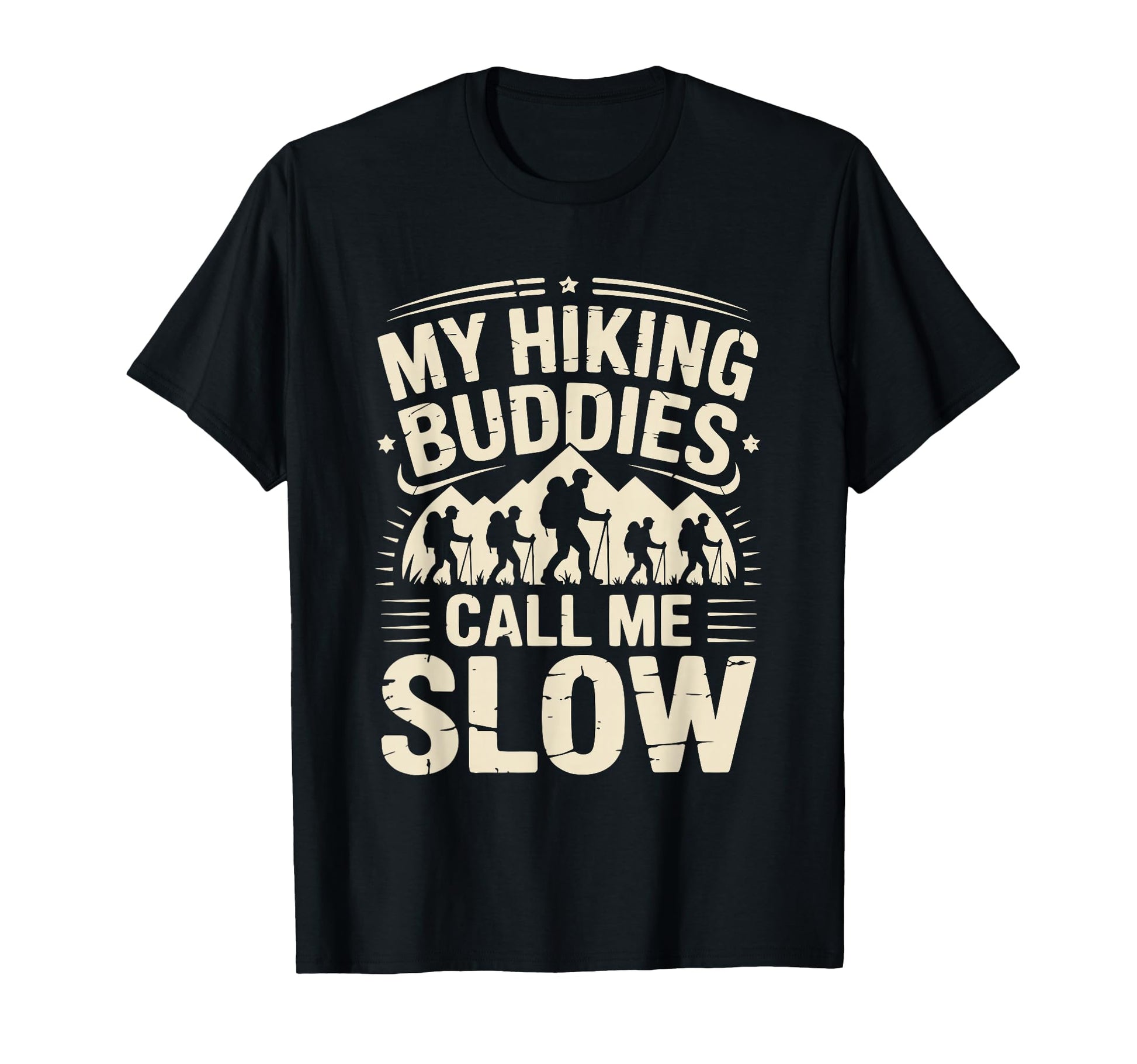 Funny Hiker Hikers Hiking Walking Jokes T-Shirt - Minimalist Print Unisex - T-Shirt, Sweatshirt, Hoodie