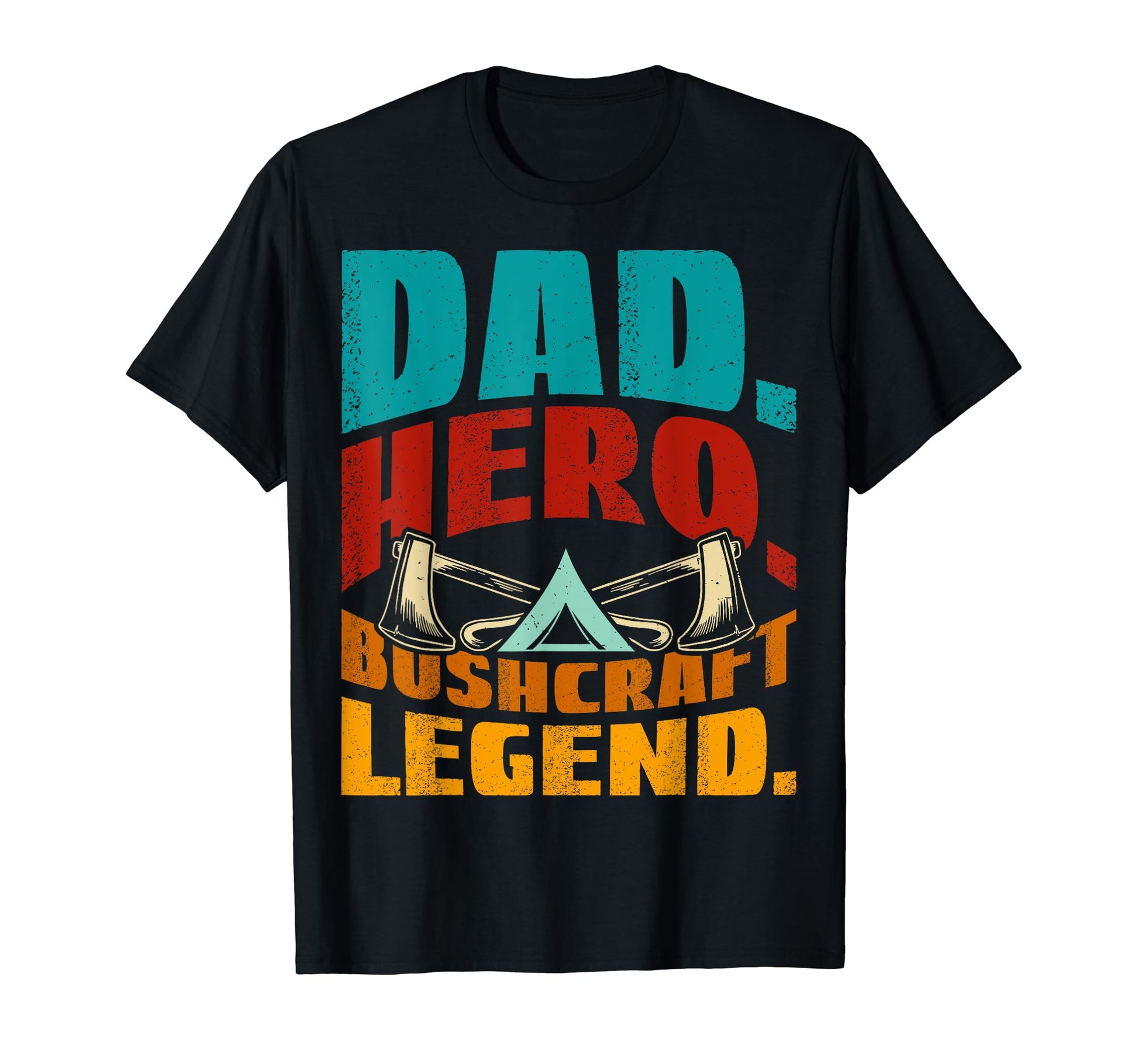 Dad Hero Bushcraft Legend Camping T-Shirt - Trendy Graphic for Adults - T-Shirt, Sweatshirt, Hoodie