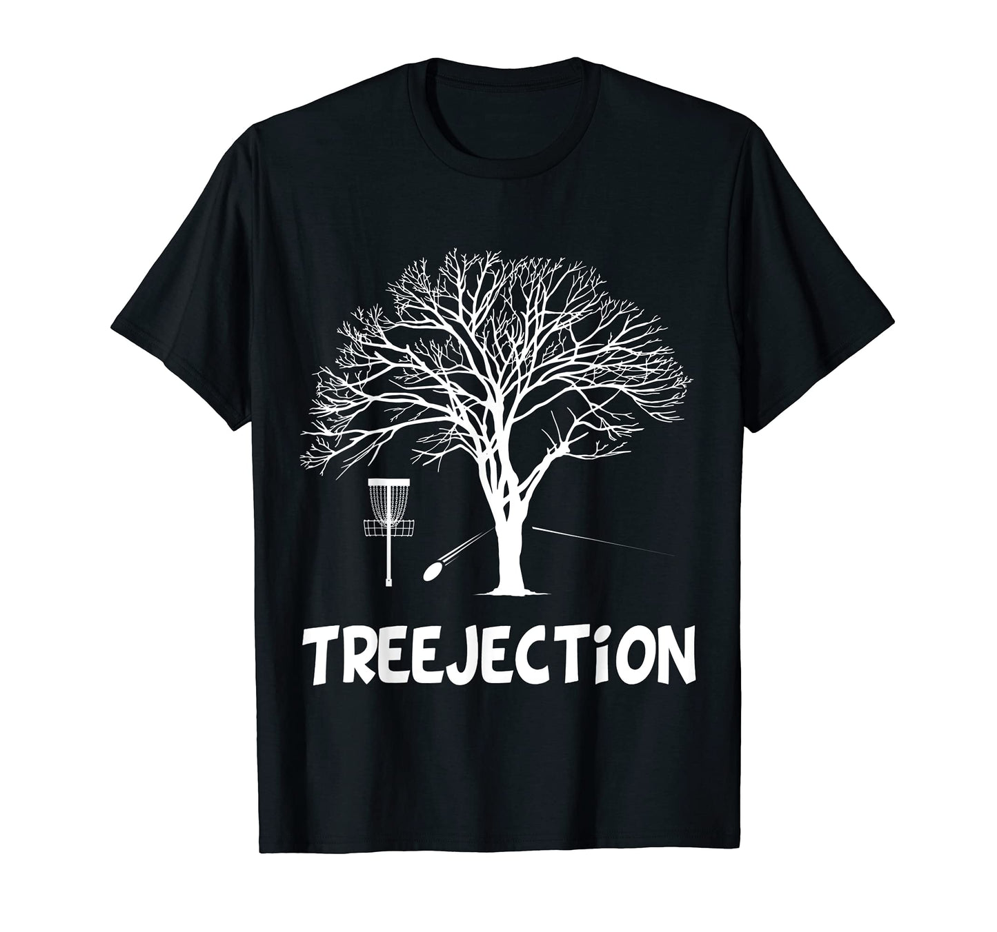 Treejection Funny Disc Golf Tree Player T-Shirt - Trendy Graphic Unisex - T-Shirt, Sweatshirt, Hoodie
